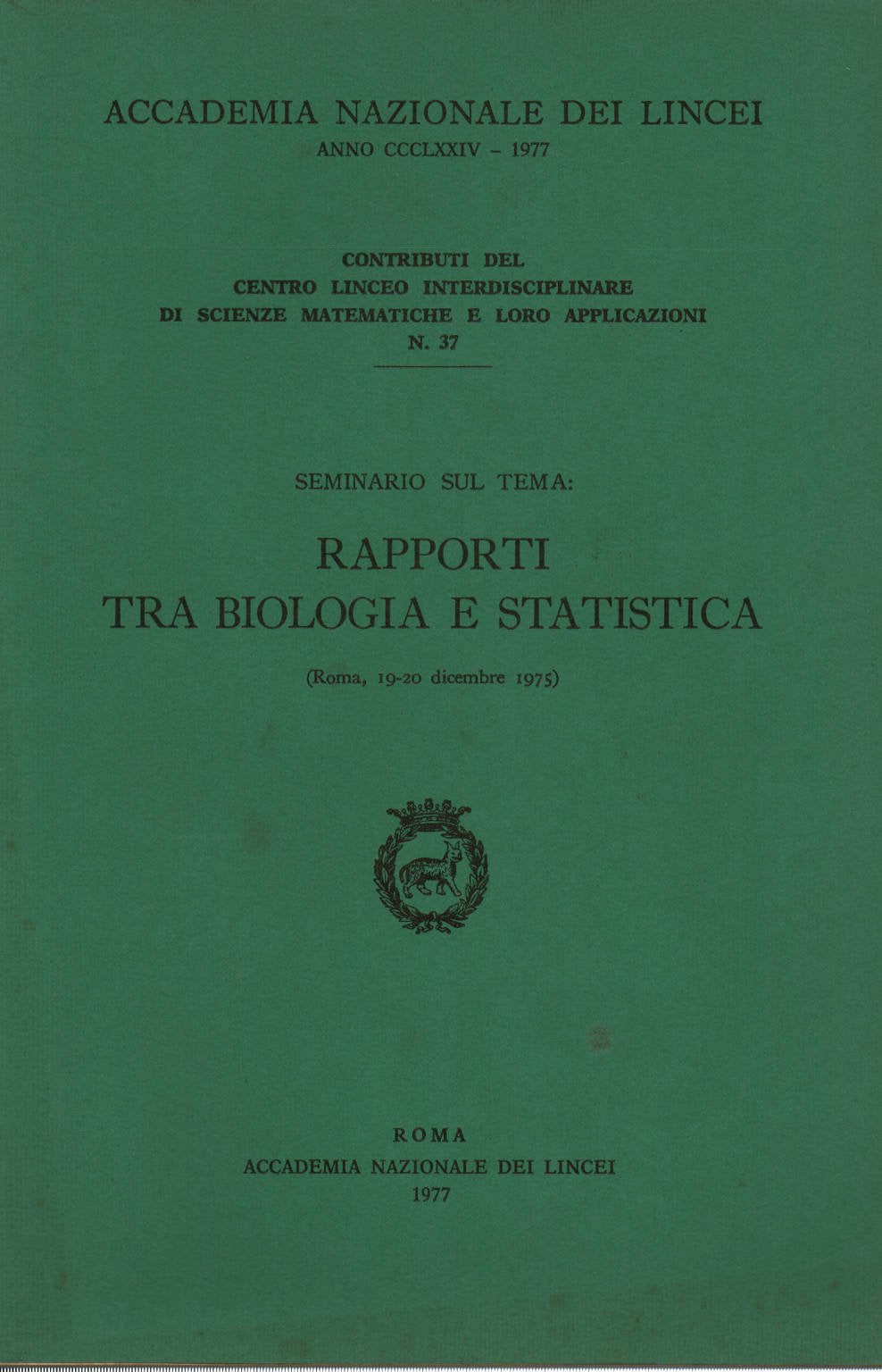 Rapporti tra biologia e statistica (Contributi C. linceo inter. sc. mat., Band 37) Mathematics