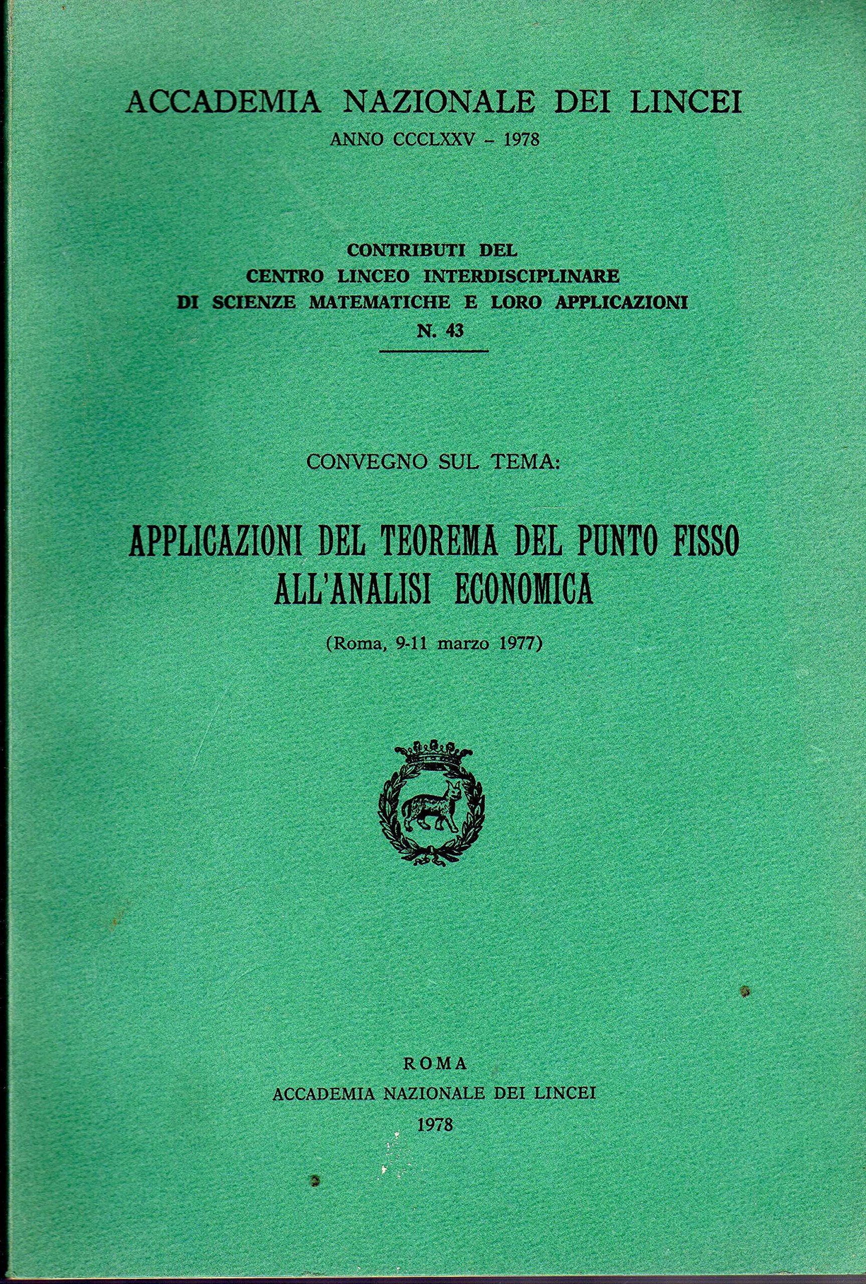 Applicazioni del teorema del punto fisso all'analisi economica (Contributi C. linceo inter. sc. mat., Band 43) Business, Finance & Career