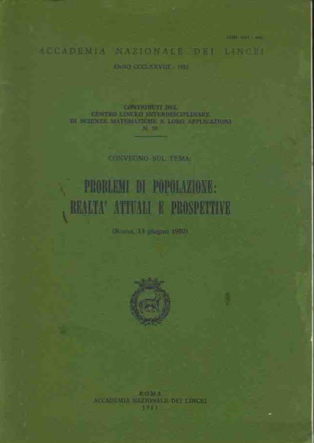 Problemi di popolazione: realtà attuali e prospettive (Contributi C. linceo inter. sc. mat., Band 59) Social Sciences