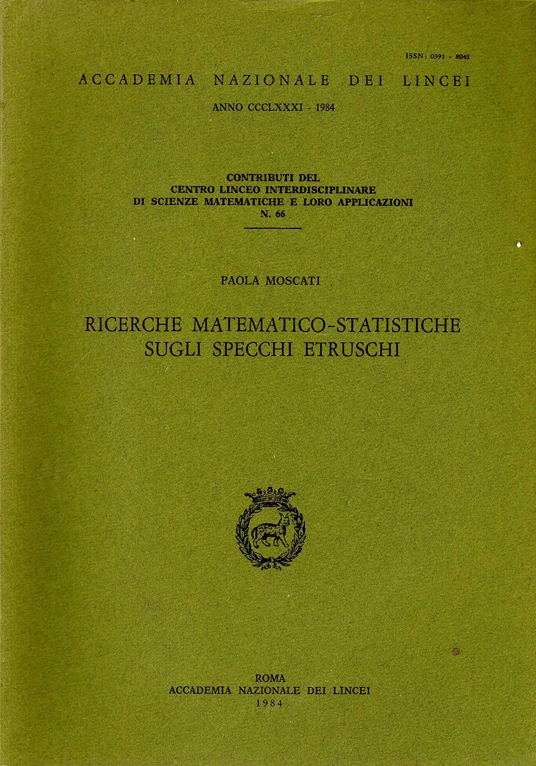 Analisi statistiche multivariate sugli specchi etruschi (Contributi C. linceo inter. sc. mat., Band 74) Books