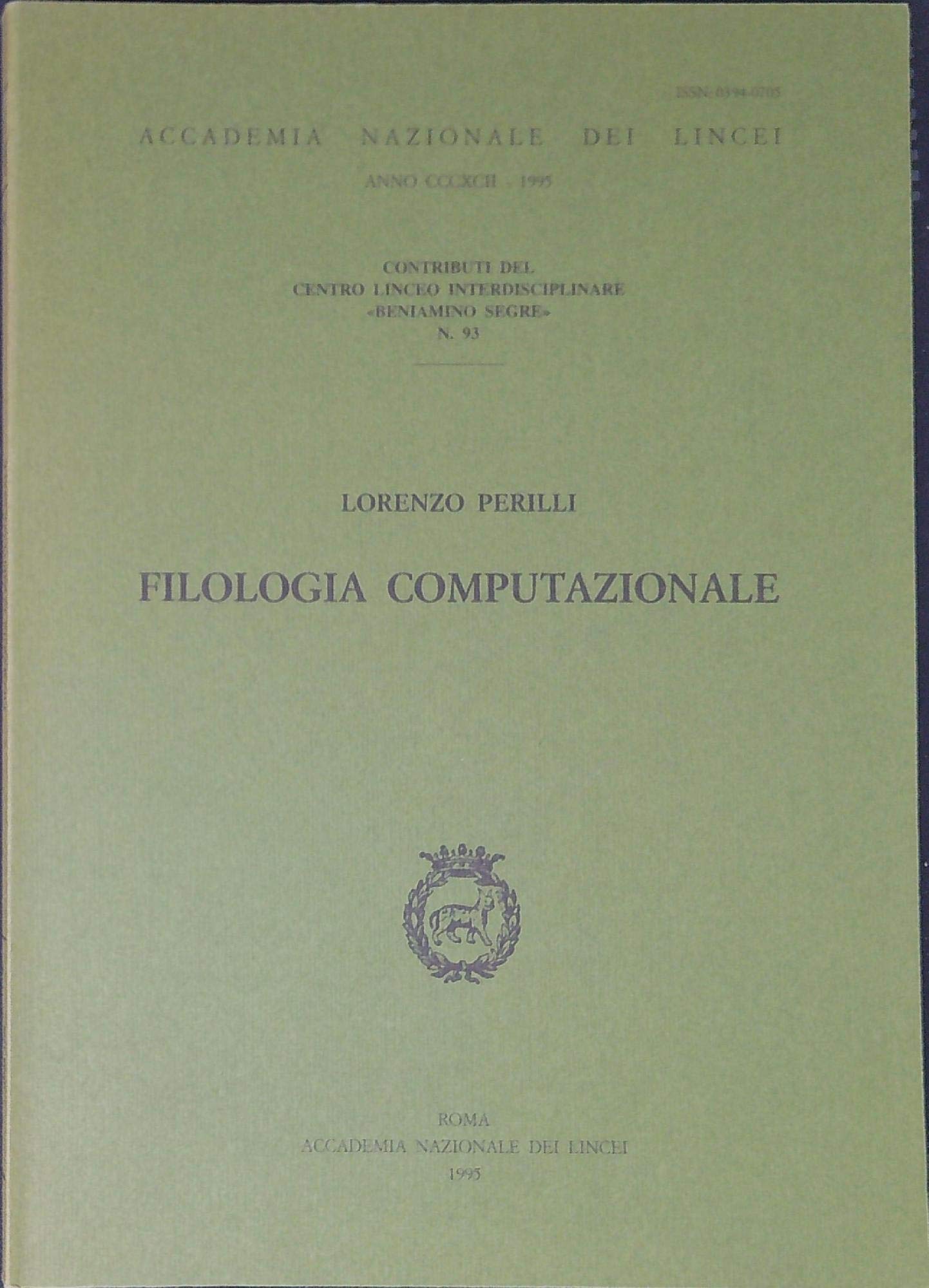 Filologia computazionale (Contributi Centro linceo interd. Segre, Band 93) Social Sciences