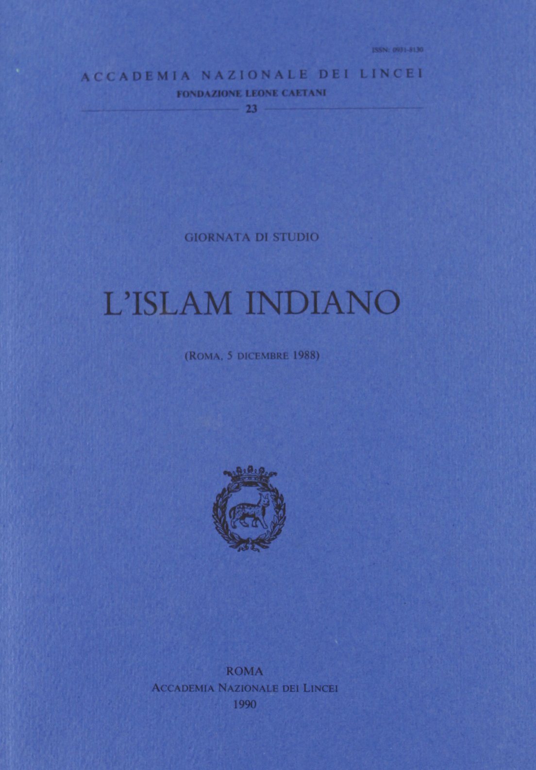 L'islam indiano. Giornata di studio (Roma, 5 dicembre 1988) (Fondazione Leone Caetani, Band 23) Religion & Esotericism