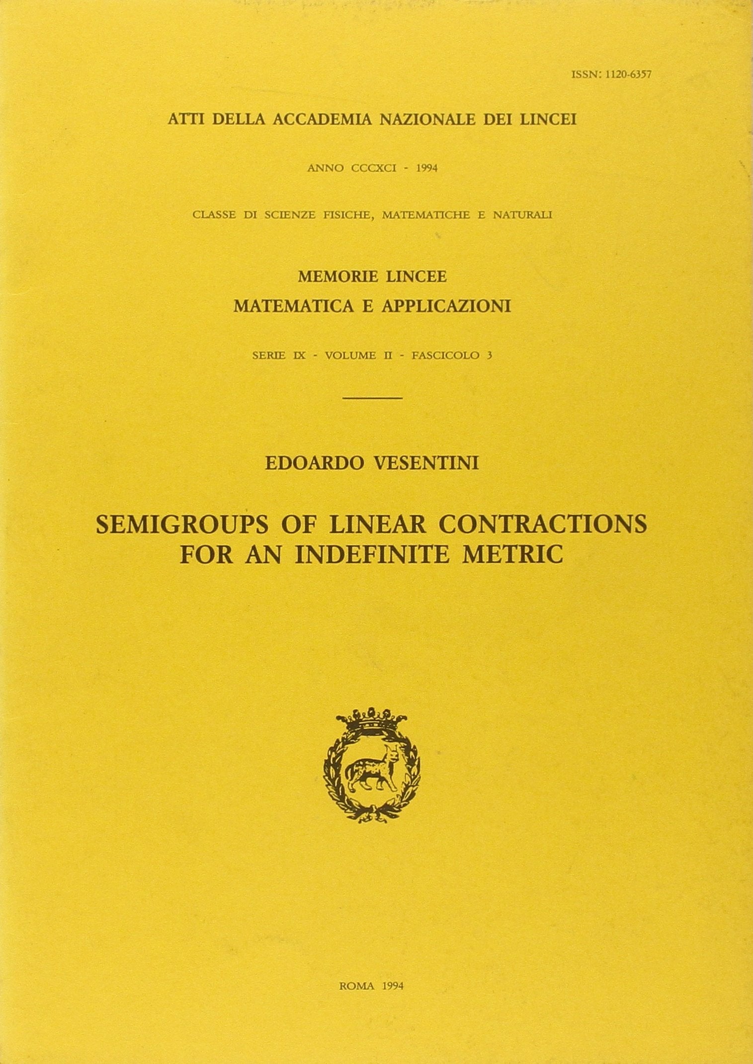 Semigroups of linear contractions for an indefinite metric (Memorie lincee.Matemat.e applicazioni.IX, Band 2) Mathematics