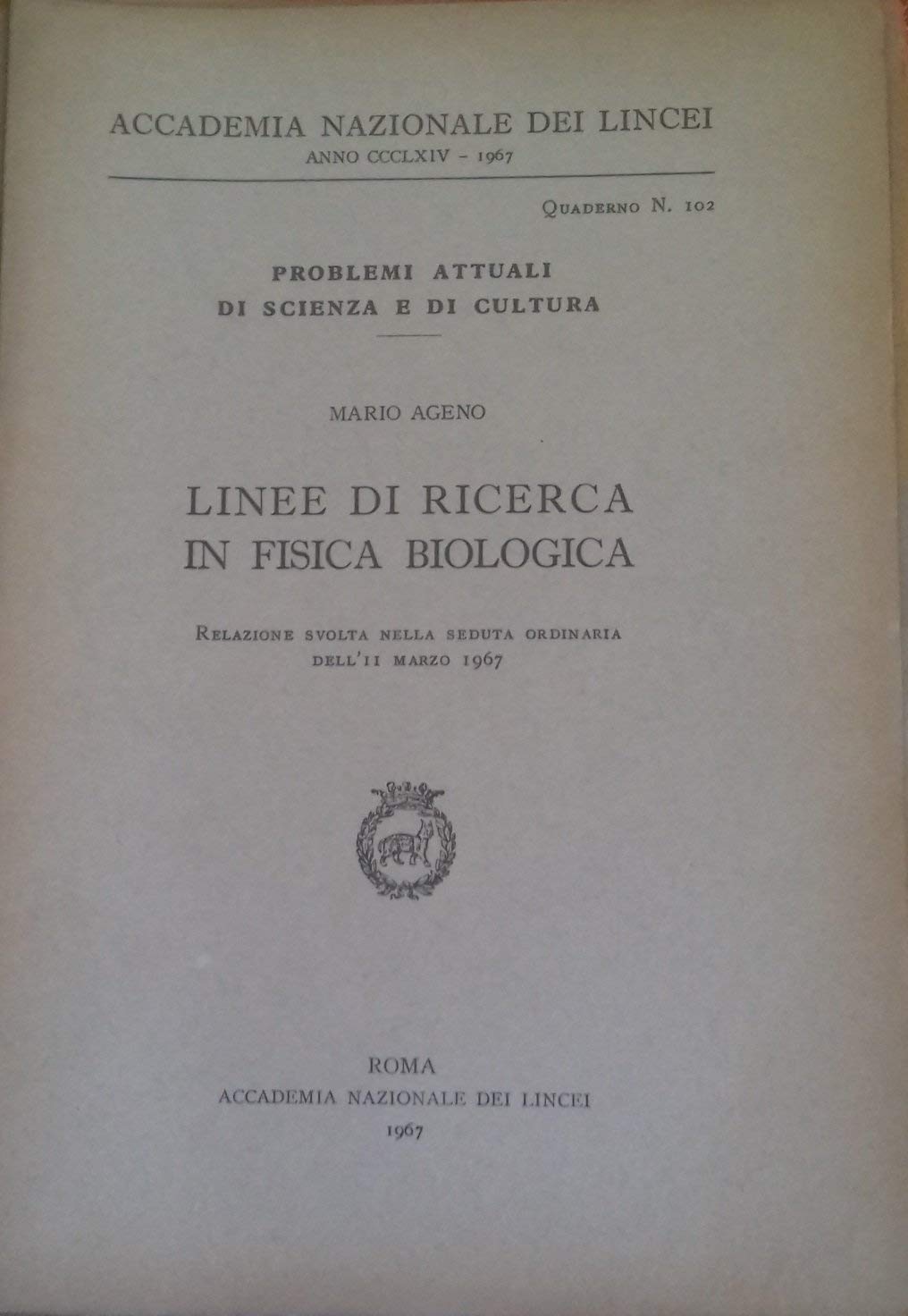 Linee di ricerca in fisica biologica (Problemi attuali di scienza e di cultura, Band 102) Natural Sciences