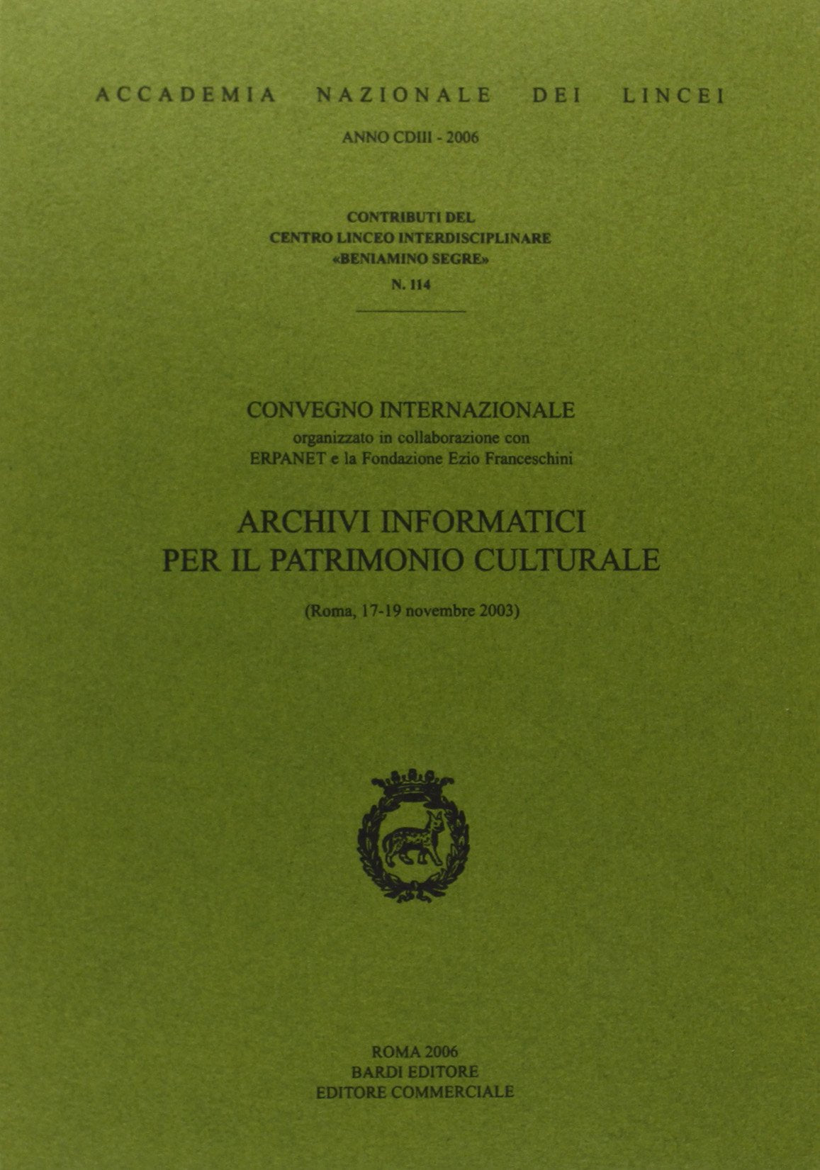 Archivi informatici per il patrimonio culturale (Contributi Centro linceo interd. Segre) Social Sciences
