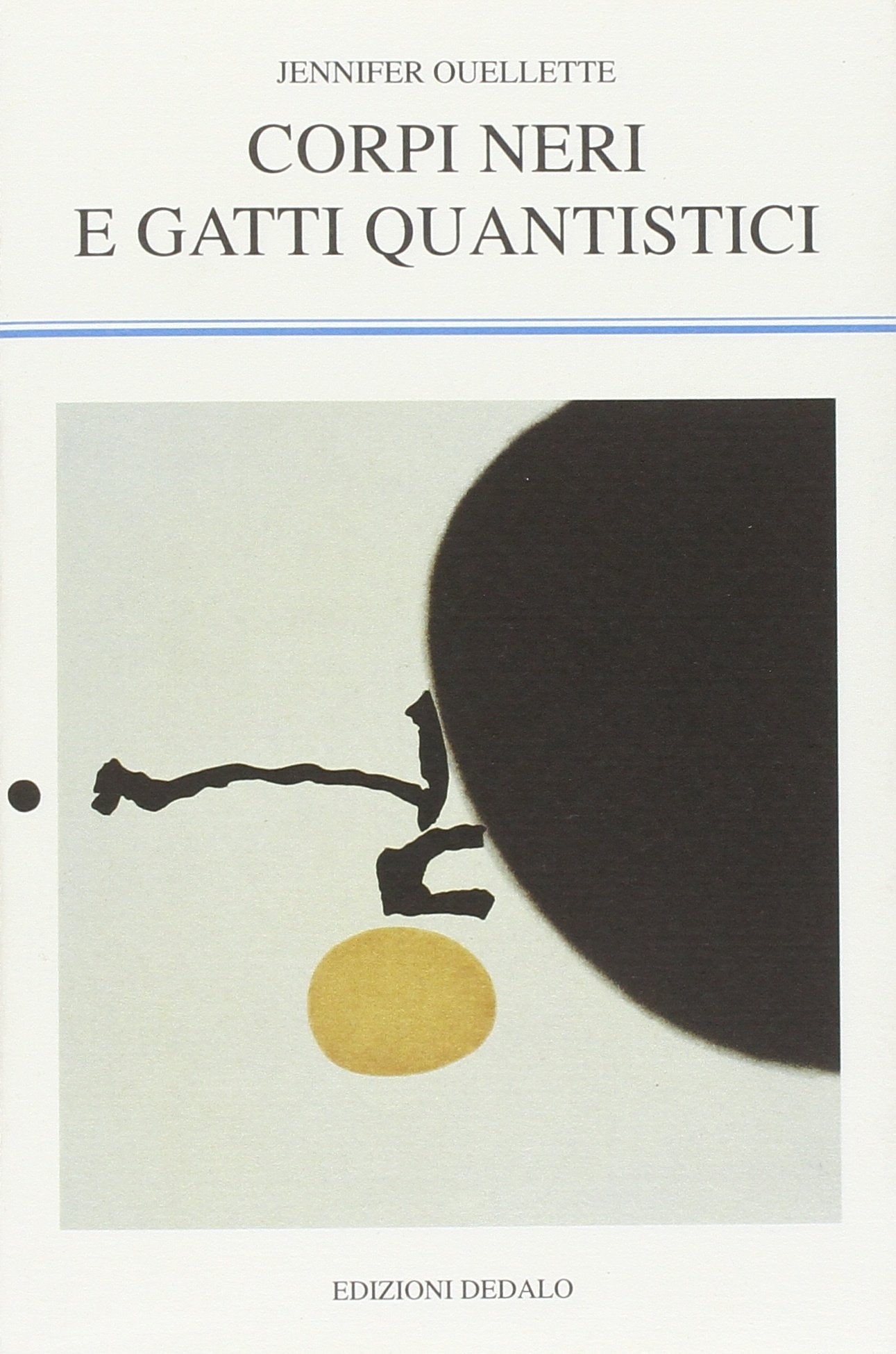 Corpi neri e gatti quantistici. Storie dagli annali della fisica Natural Sciences