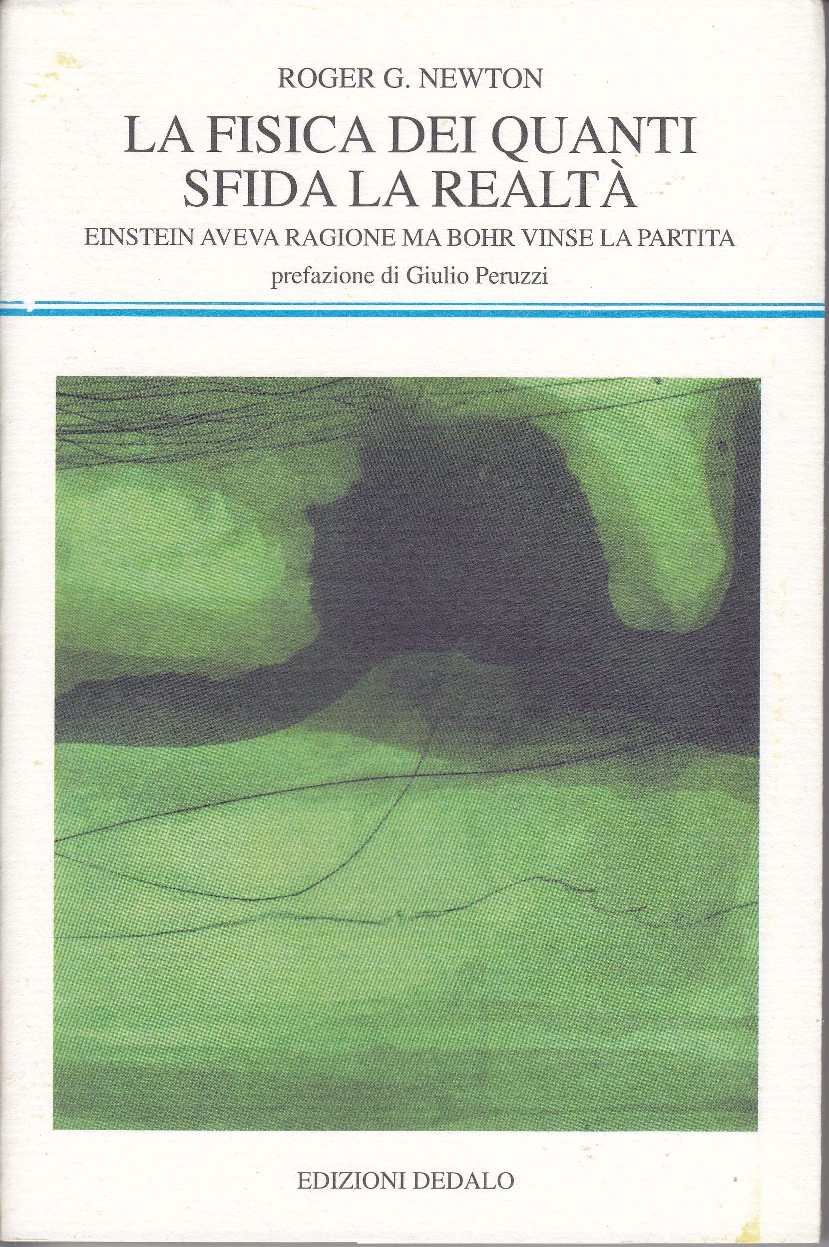 La fisica dei quanti sfida la realtà. Einstein aveva ragione ma Bohr vinse la partita book