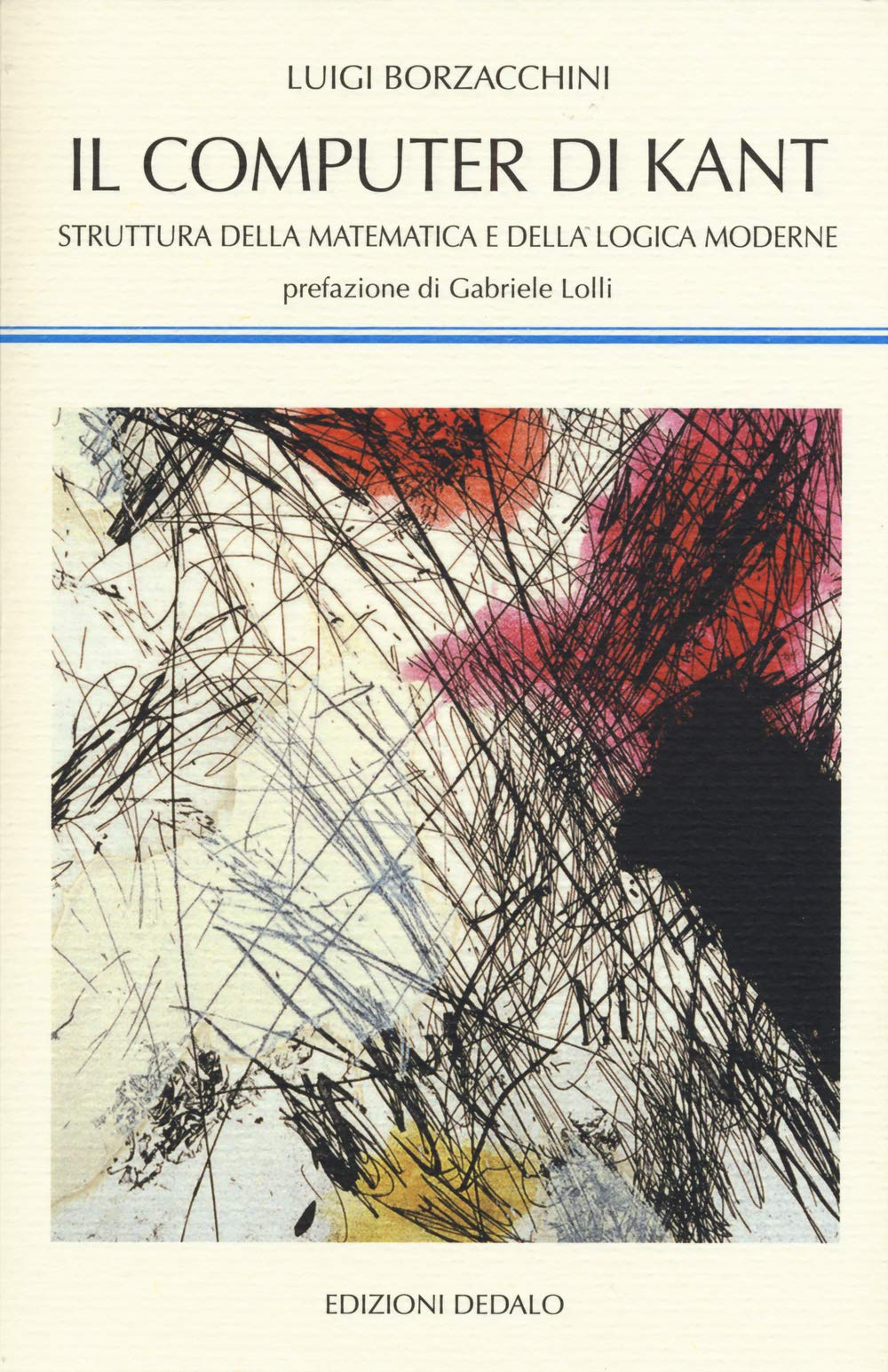 Il computer di Kant. Struttura della matematica e della logica moderne book