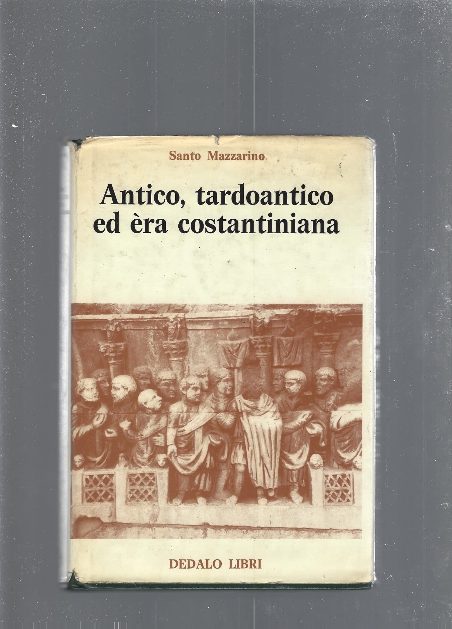 Il basso impero. Antico, tardoantico ed era costantiniana (Vol. 1) (Storia e civiltà) Politics & History