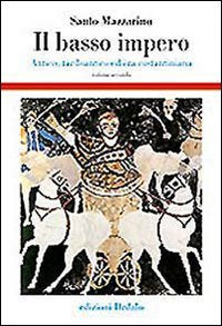 Il basso impero. Antico, tardoantico ed era costantiniana (Vol. 2) book