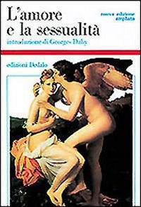 L'amore e la sessualità (Storia e civiltà, Band 37) Social Sciences