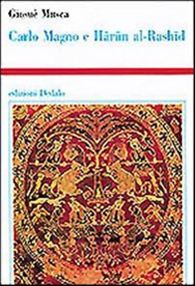 Carlo Magno e Harun al-Rashid book
