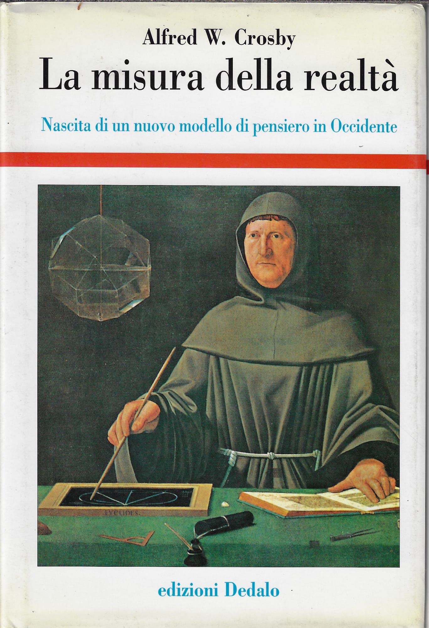 La misura della realtà. Nascita di un nuovo modello di pensiero in Occidente Books