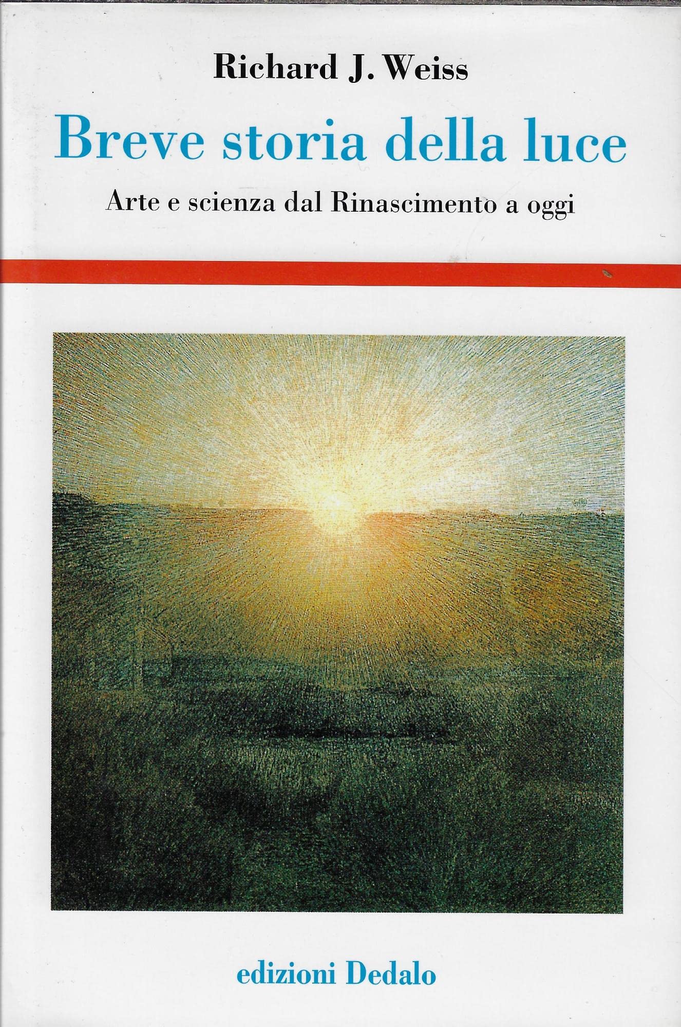 Breve storia della luce. Arte e scienza dal Rinascimento a oggi Film, Art & Culture