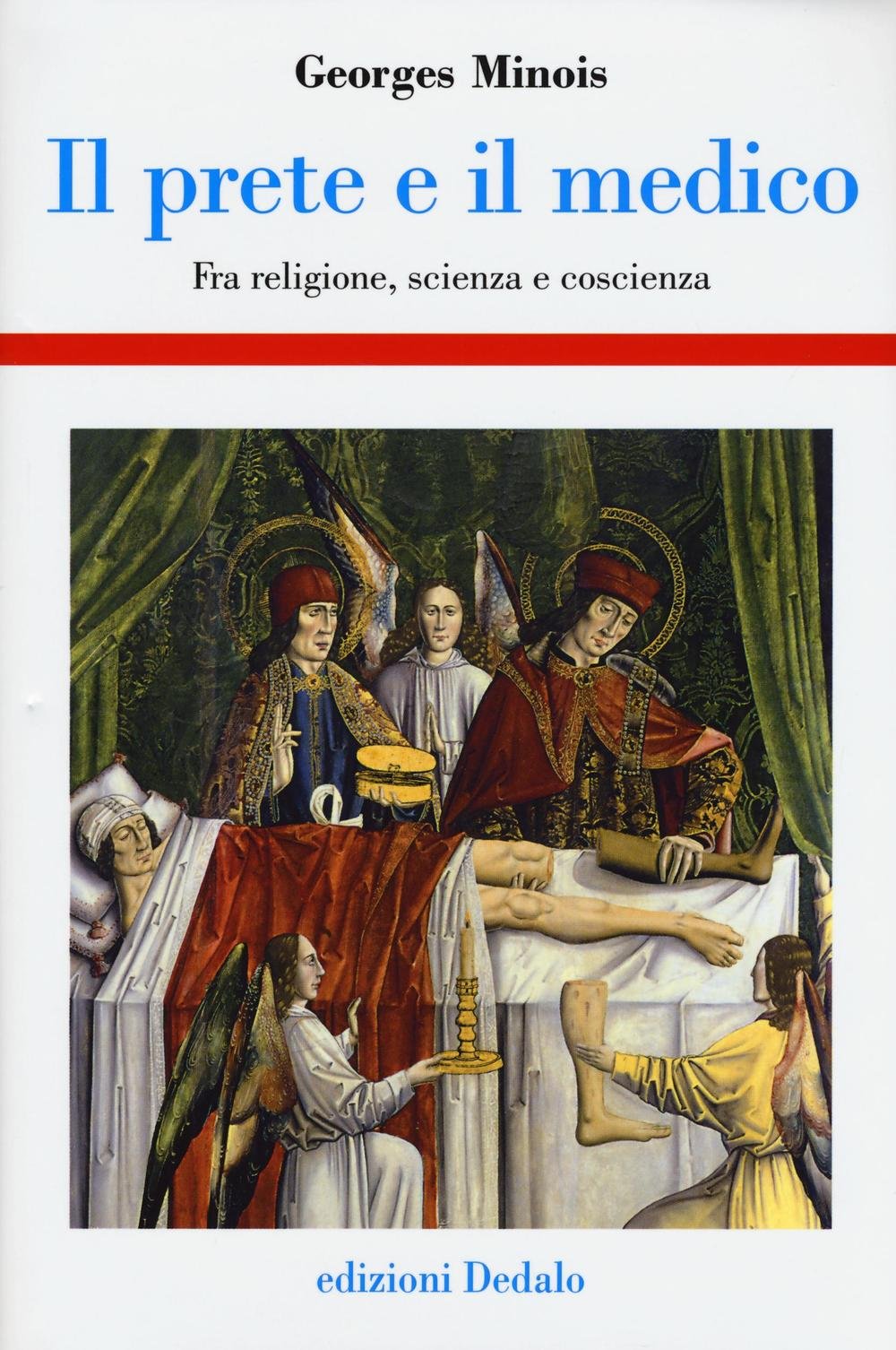 Il prete e il medico. Fra religione, scienza e coscienza Medicine