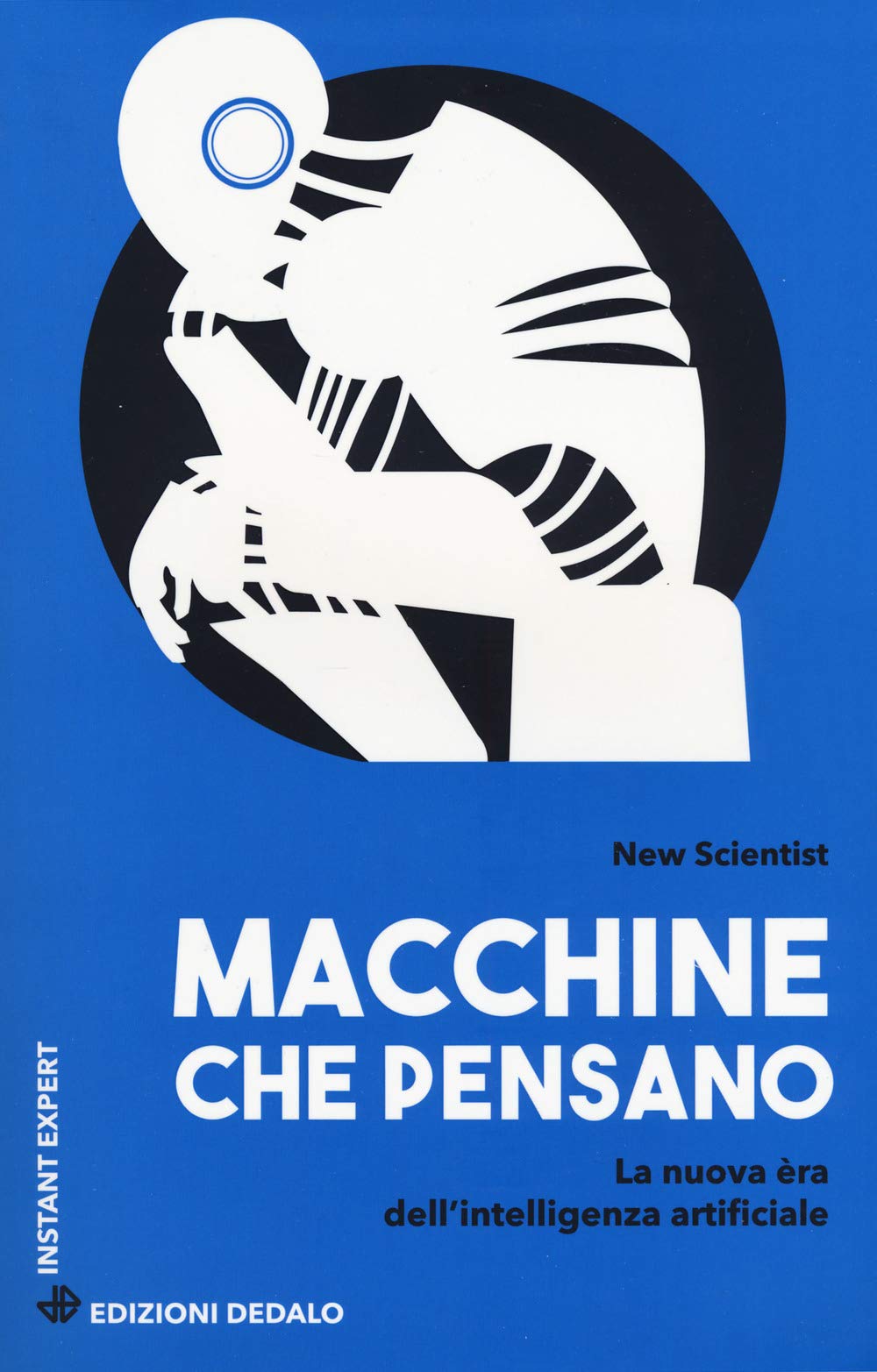 Macchine che pensano. La nuova era dell'intelligenza artificiale Computer Science