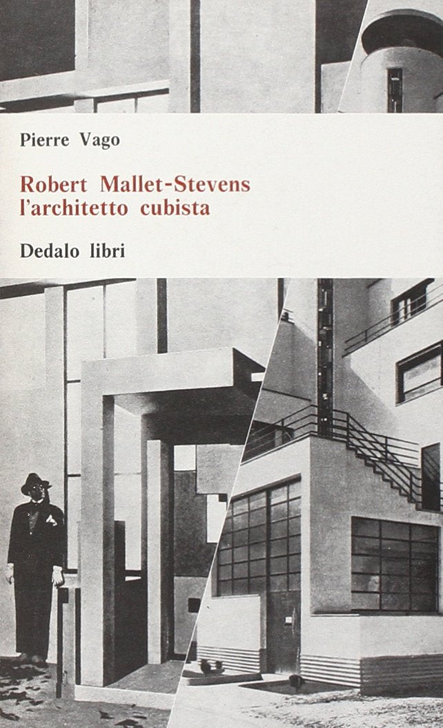 Robert Mallet-Stevens l'architetto cubista (Universale di architettura, Band 31) Architecture