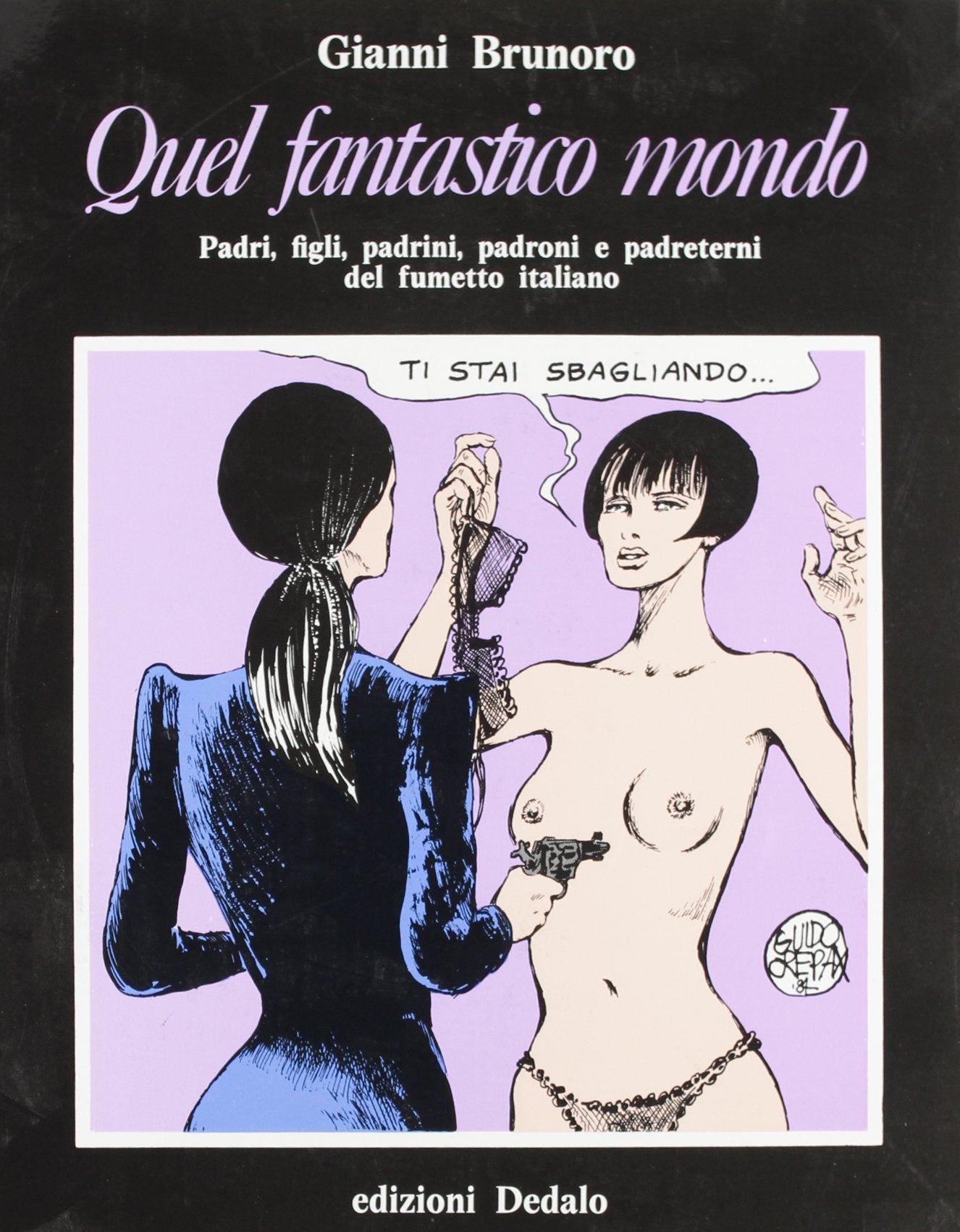 Quel fantastico mondo. Padri, figli, padrini, padroni e padreterni del fumetto italiano book