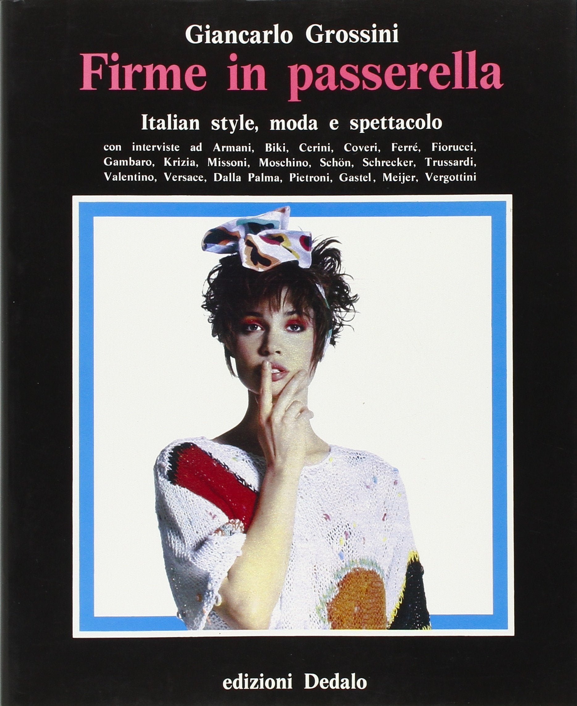 Firme in passerella. Italian style, moda e spettacolo book