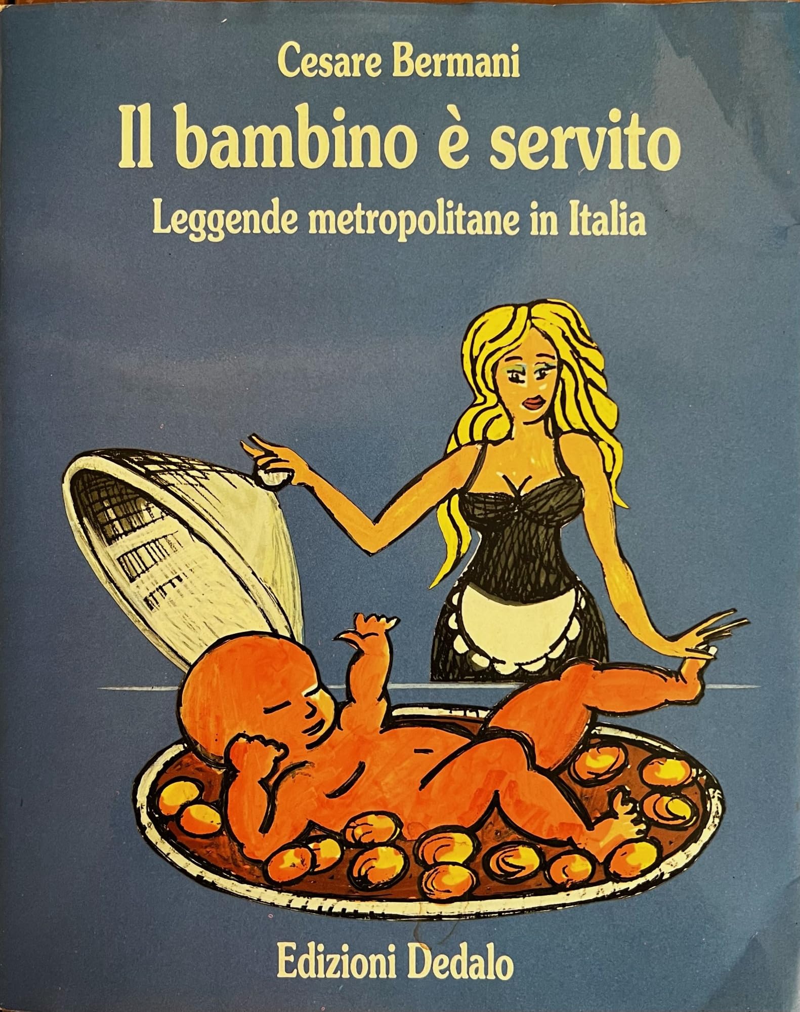 Il bambino è servito. Leggende metropolitane in Italia book