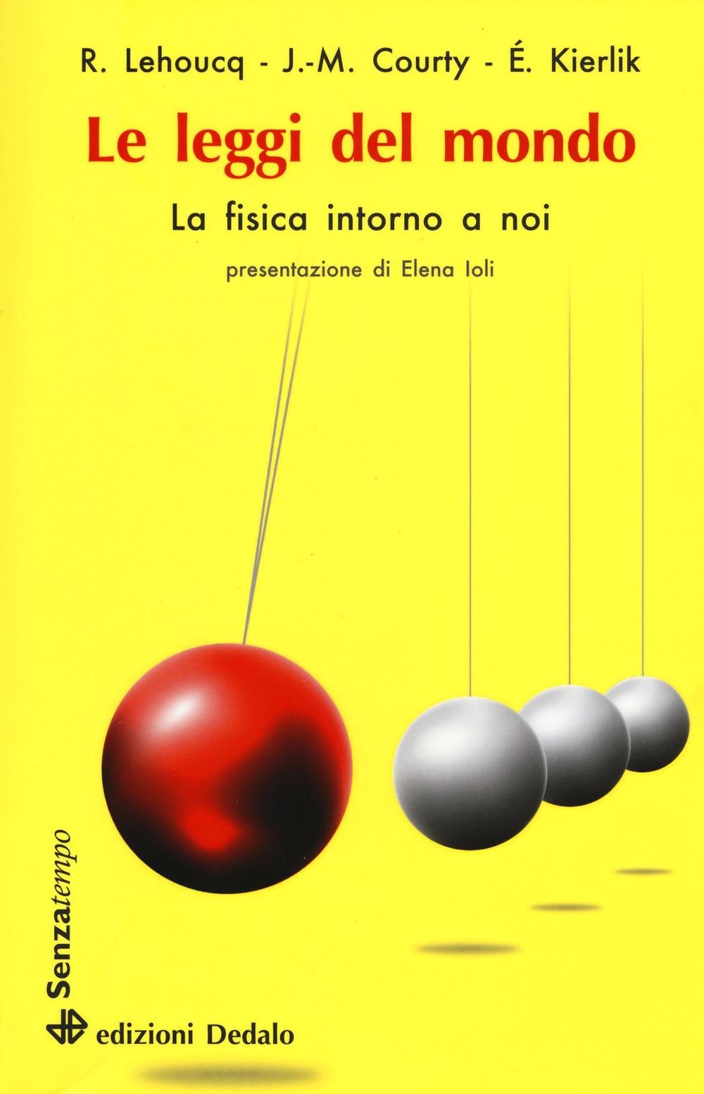 Le leggi del mondo. La fisica intorno a noi book