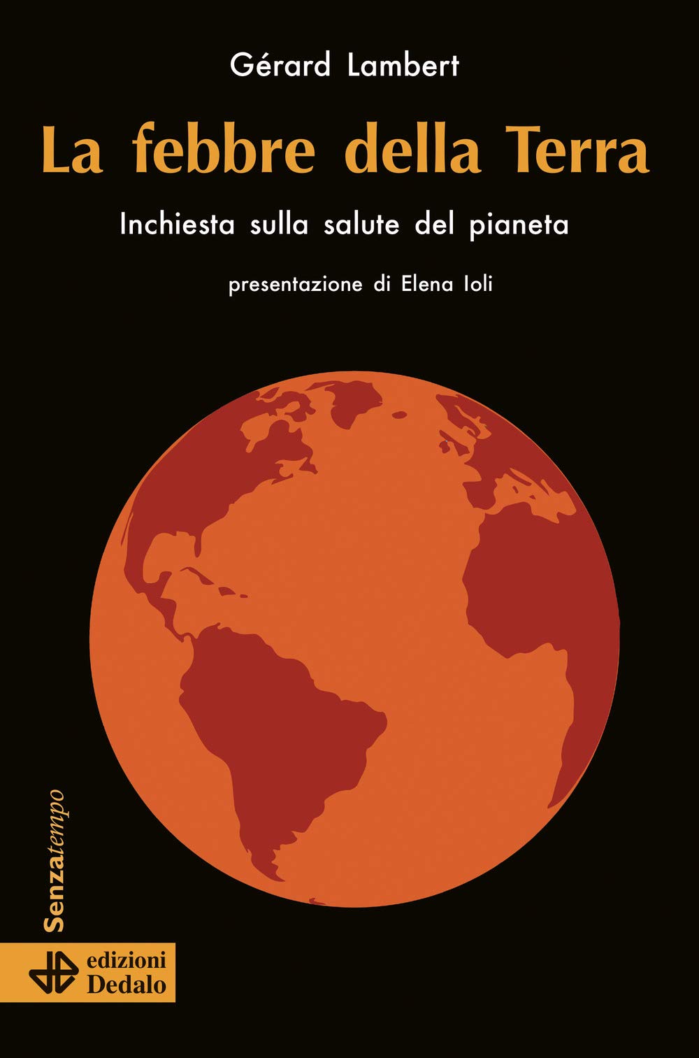 La febbre della terra. Inchiesta sulla salute del pianeta book