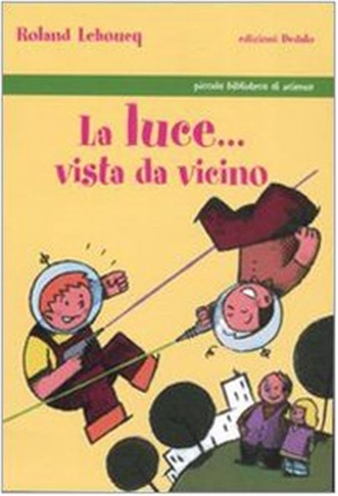 La luce... vista da vicino. Ediz. illustrata book