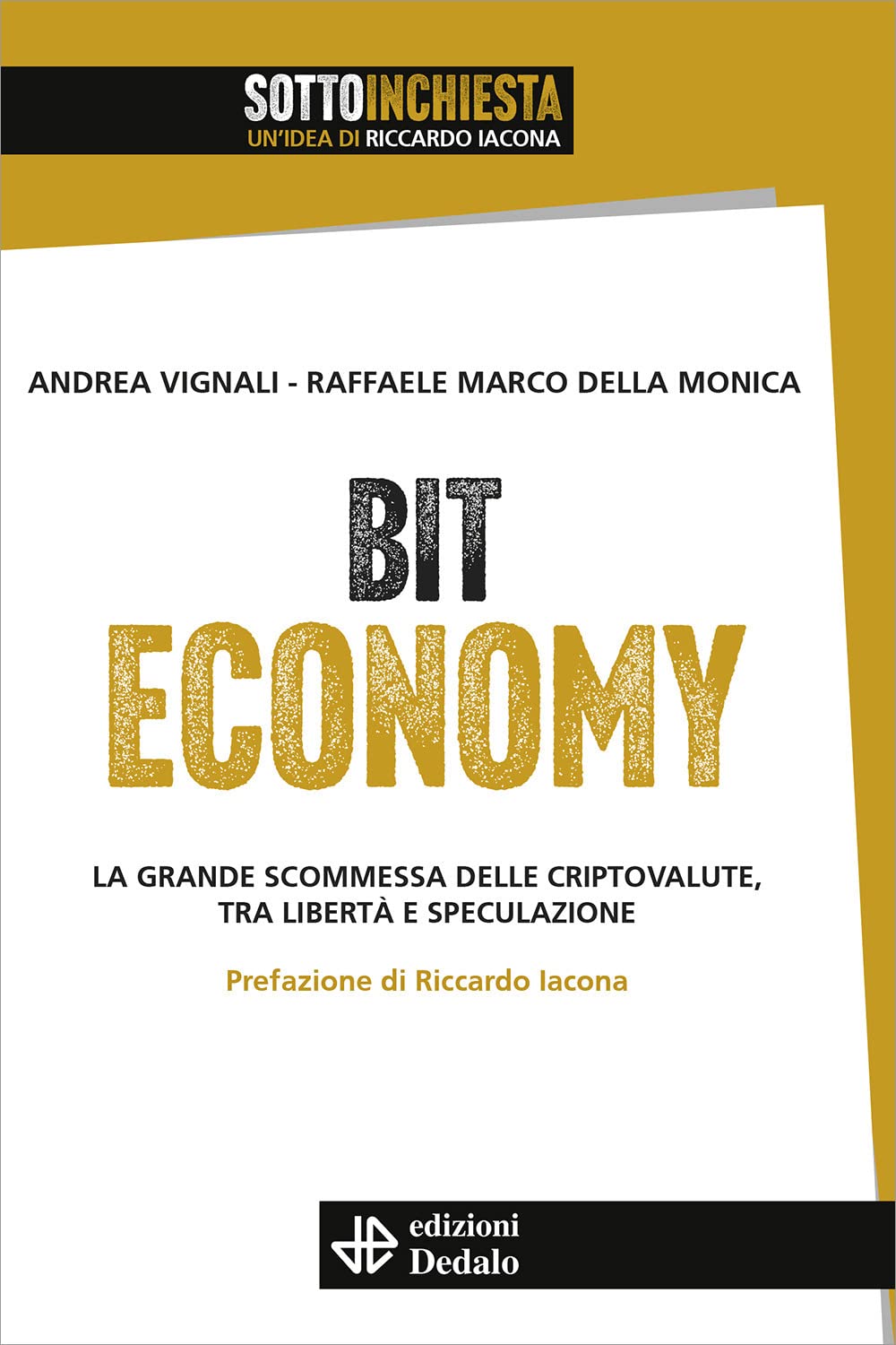 Bit Economy. La grande scommessa delle criptovalute, tra libertà e speculazione book