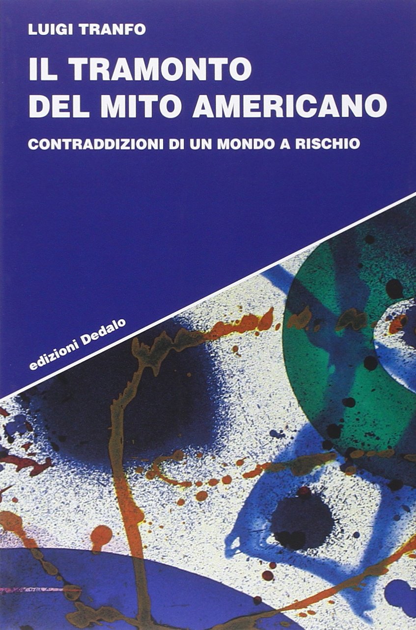 Il tramonto del mito americano. Contraddizioni di un mondo a rischio book