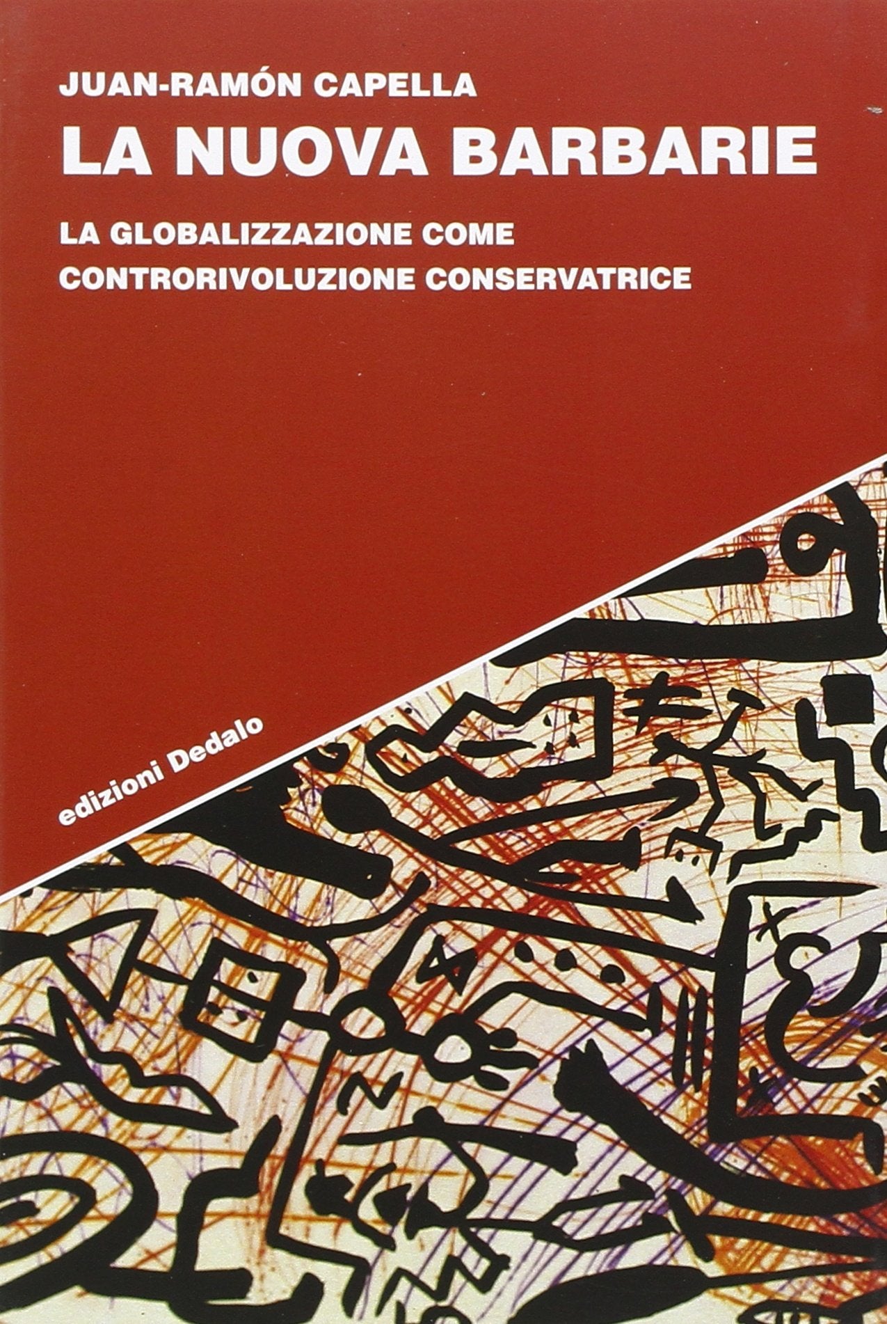 La nuova barbarie. La globalizzazione come controrivoluzione conservatrice (Strumenti/Scenari, Band 72) Business, Finance & Career