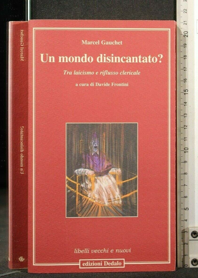 Un mondo disincantato? Tra laicismo e riflusso clericale book