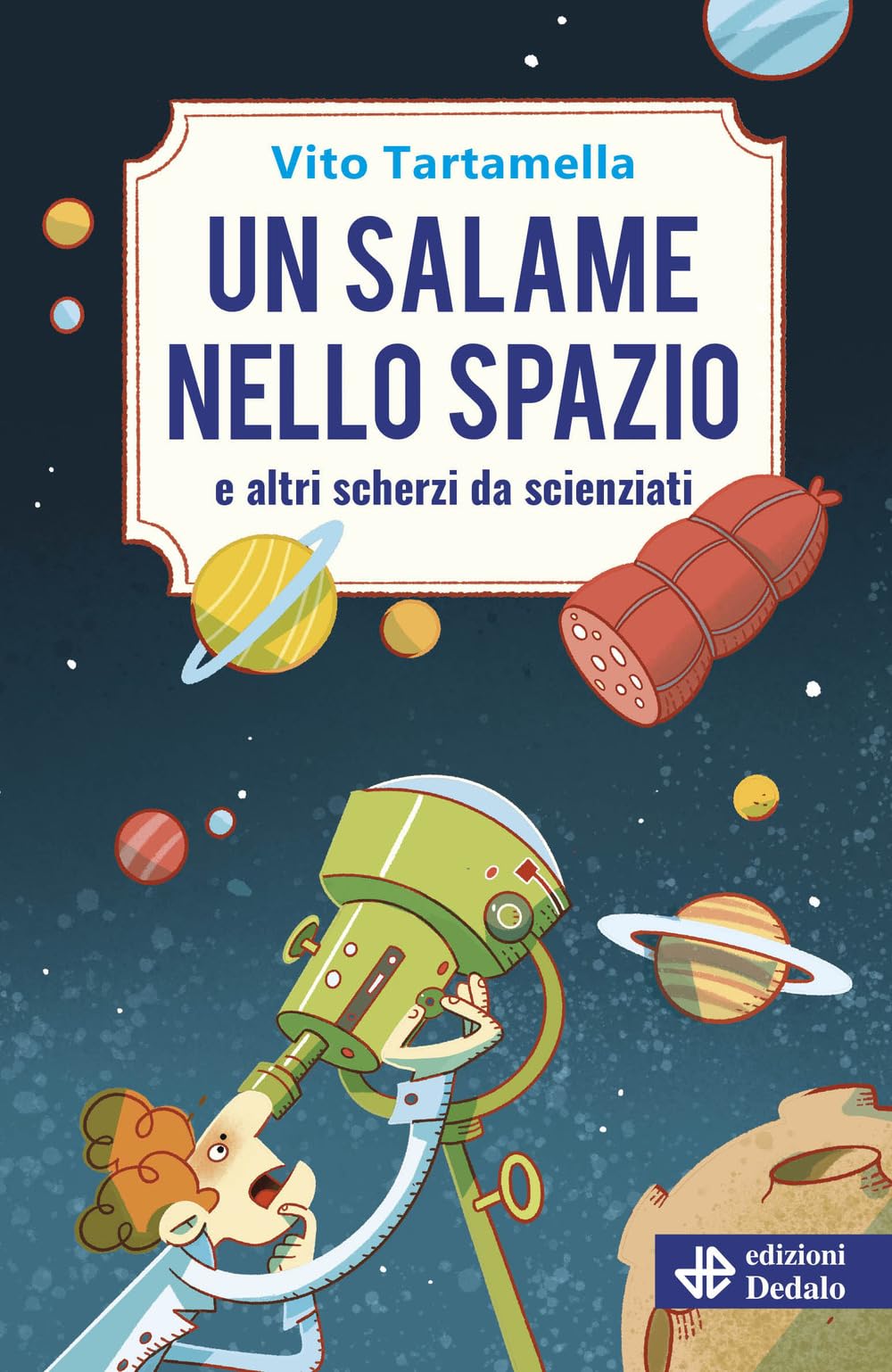 Un salame nello spazio e altri scherzi da scienziati book