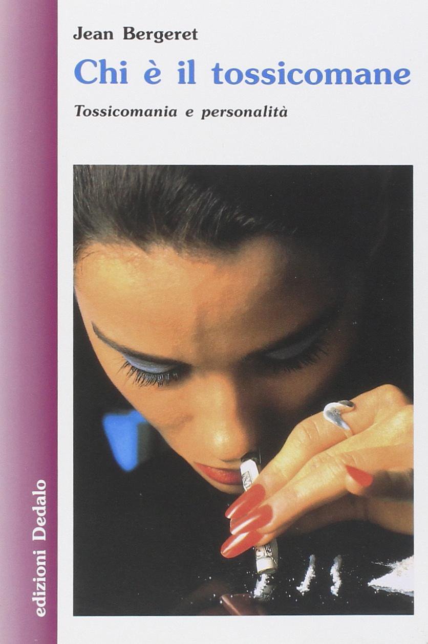 Chi è il tossicomane. Tossicomania e personalità book