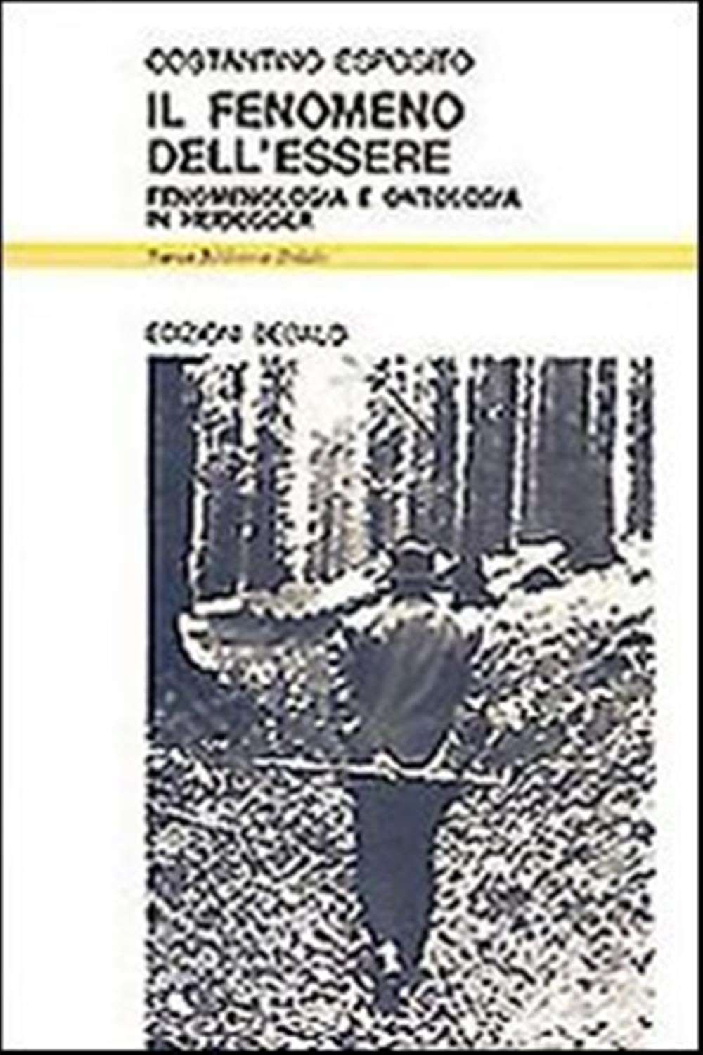 Il fenomeno dell'essere. Fenomenologia e ontologia in Heidegger book