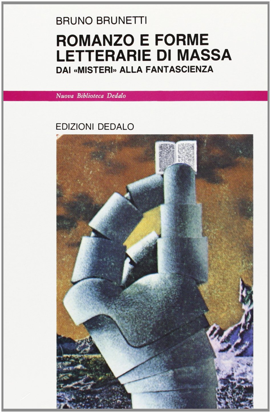 Romanzo e forme letterarie di massa. Dai «misteri» alla fantascienza book