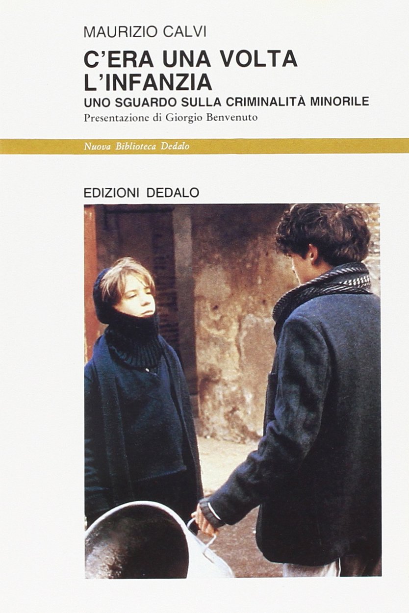 C'era una volta l'infanzia. Uno sguardo sulla criminalità minorile book