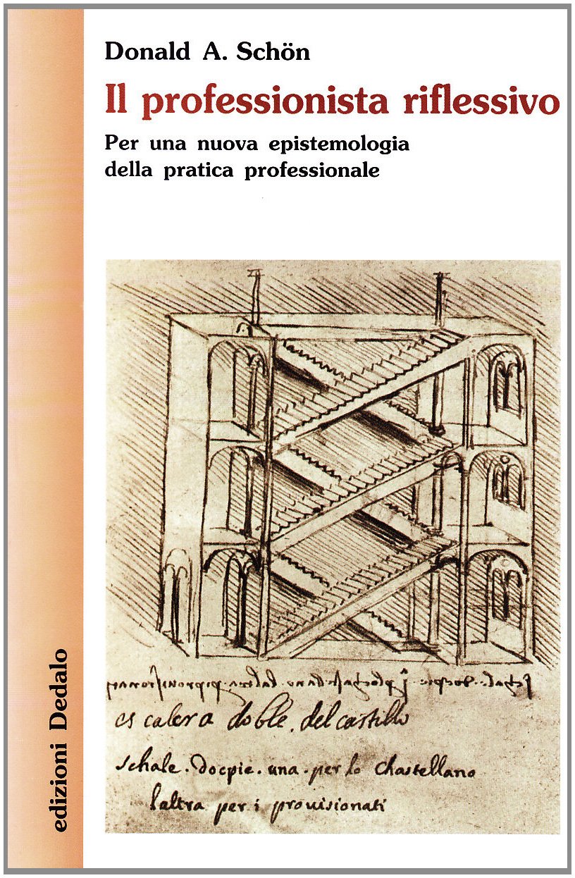 Il professionista riflessivo. Per una nuova epistemologia della pratica professionale Philosophy