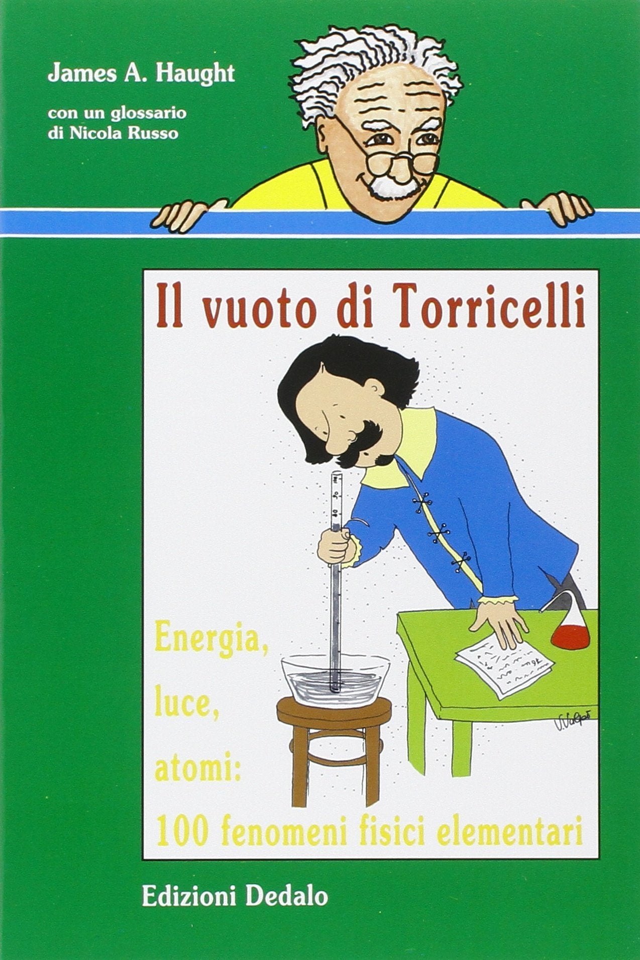 Il vuoto di Torricelli. Energia, luce, atomi: 100 fenomeni fisici elementari Natural Sciences