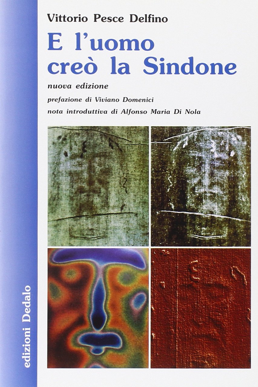 E l'uomo creò la Sindone (Nuova biblioteca Dedalo, Band 233) Religion & Esotericism