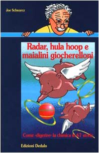 Radar, hula hoop e maialini giocherelloni. Come «Digerire» la chimica in 67 storie book
