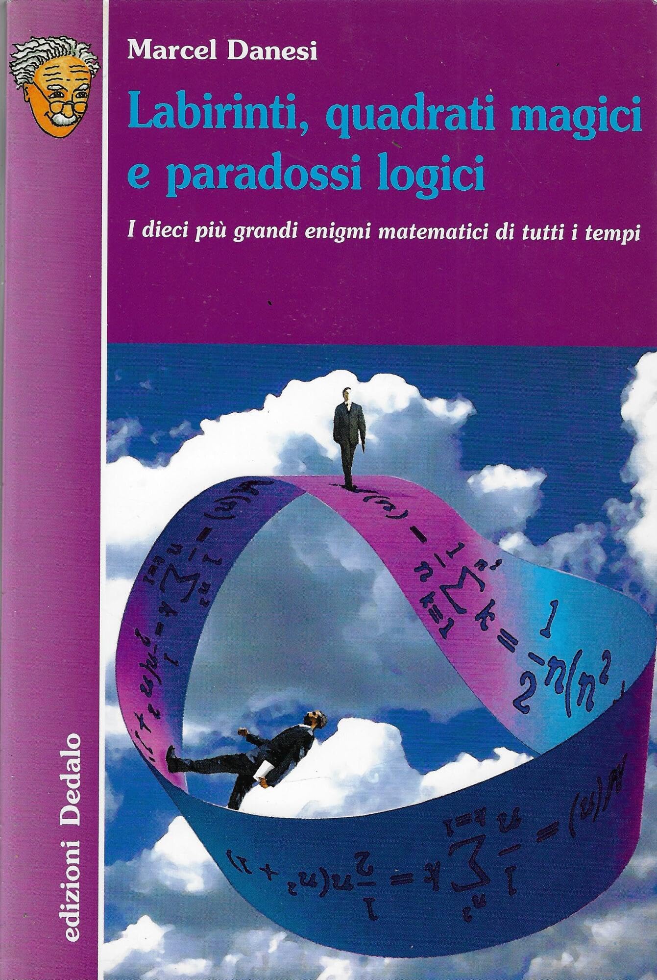 Labirinti, quadrati magici e paradossi logici. I dieci più grandi enigmi matematici di tutti i tempi Mathematics
