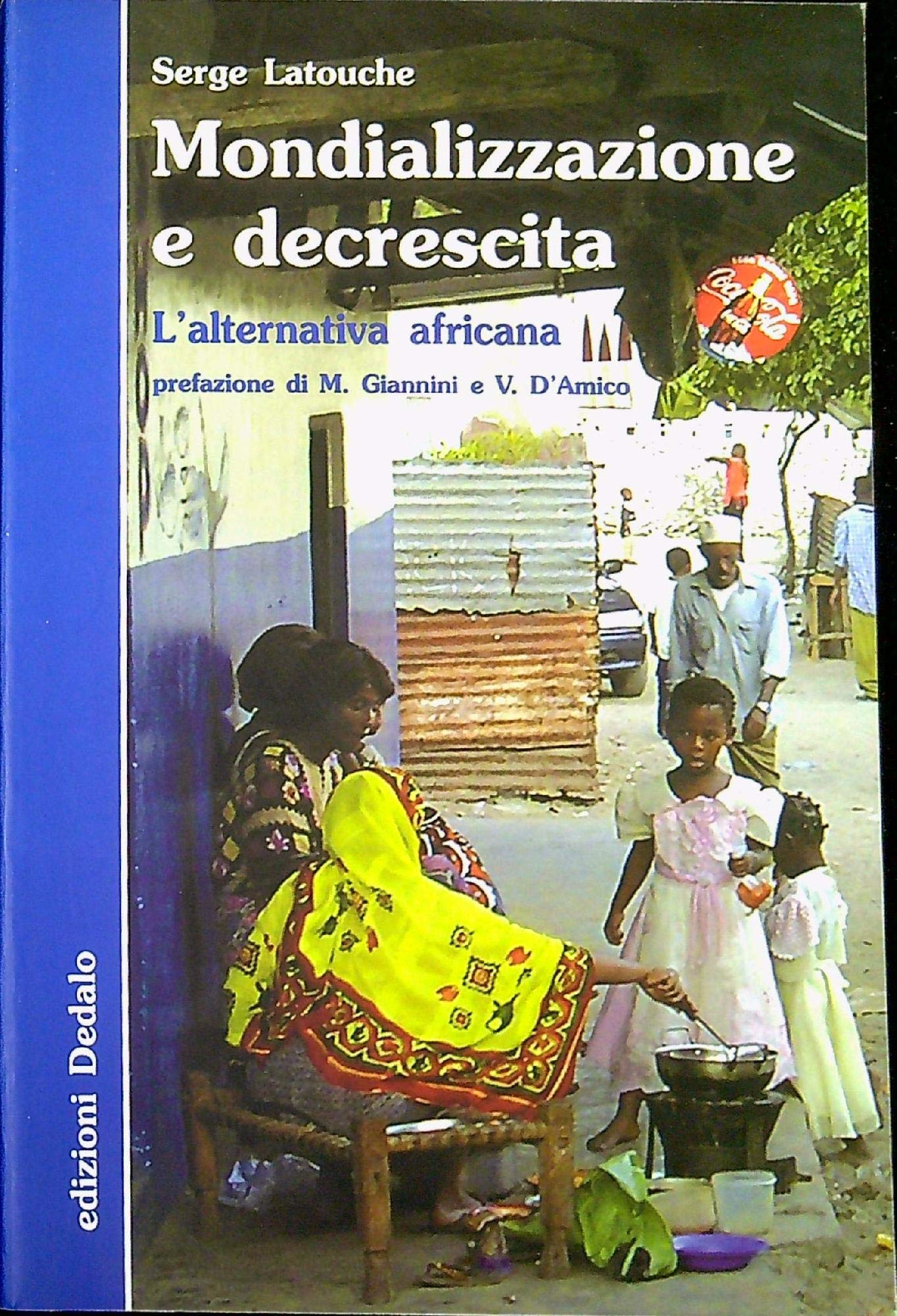 Mondializzazione e decrescita. L'alternativa africana Business, Finance & Career