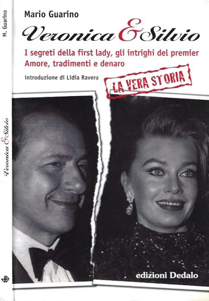 Veronica & Silvio. I segreti della first-lady, gli intrighi del premier. Amore, tradimenti e denaro Memories
