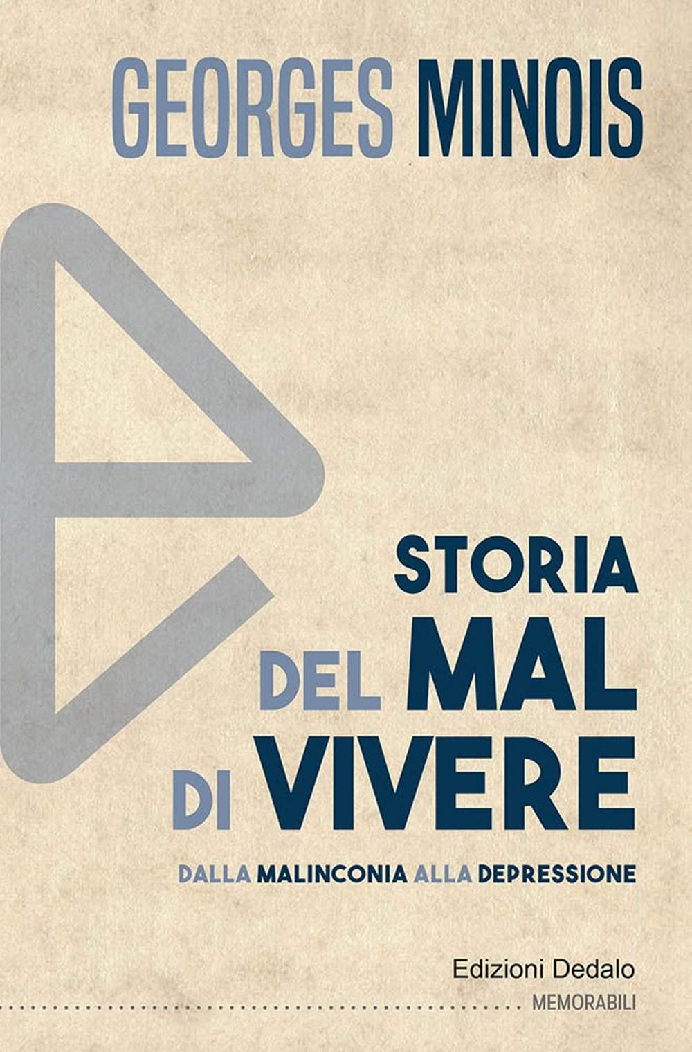 Storia del mal di vivere. Dalla malinconia alla depressione (Memorabili) Books