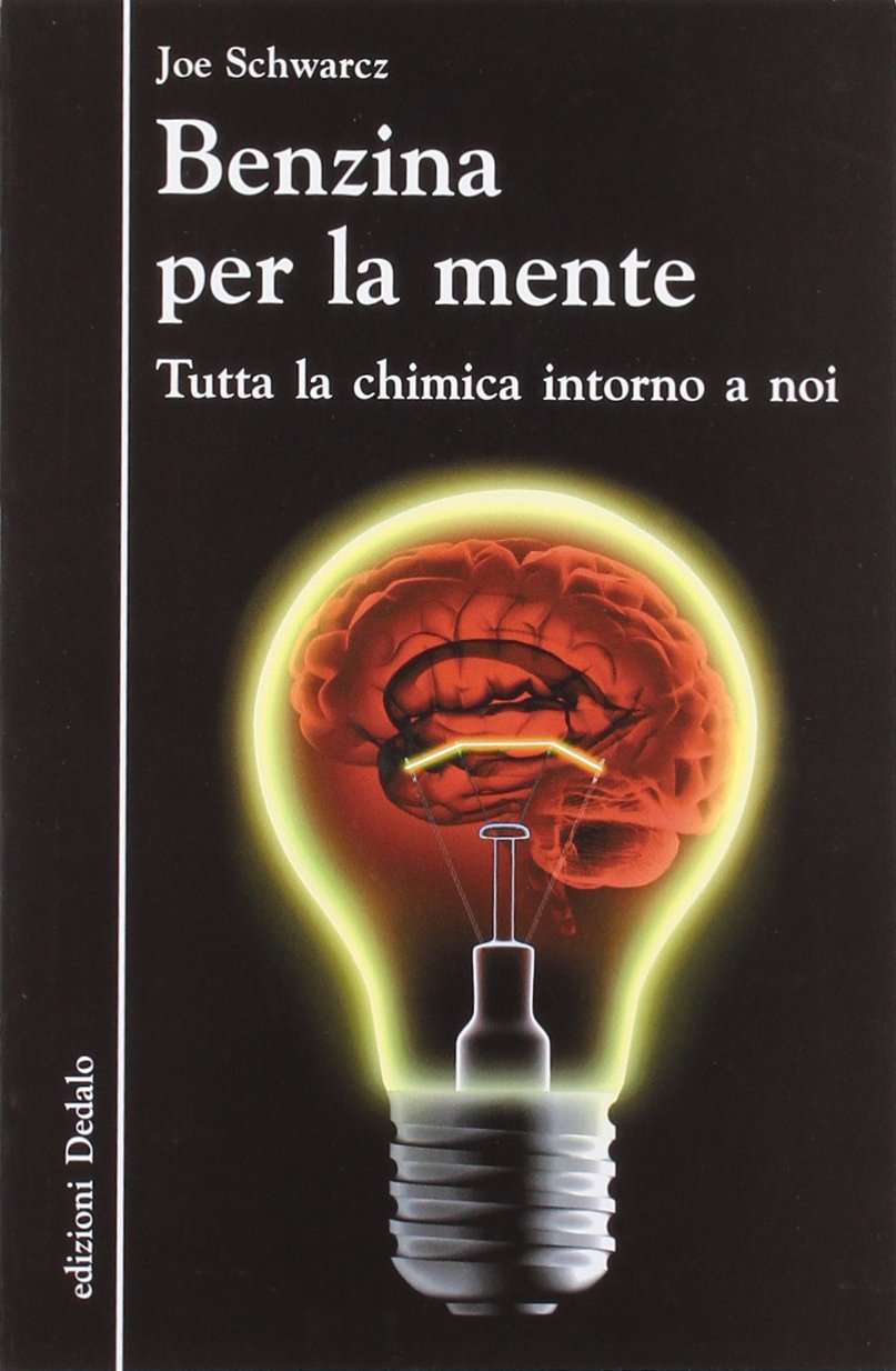 Benzina per la mente. Tutta la chimica intorno a noi Natural Sciences