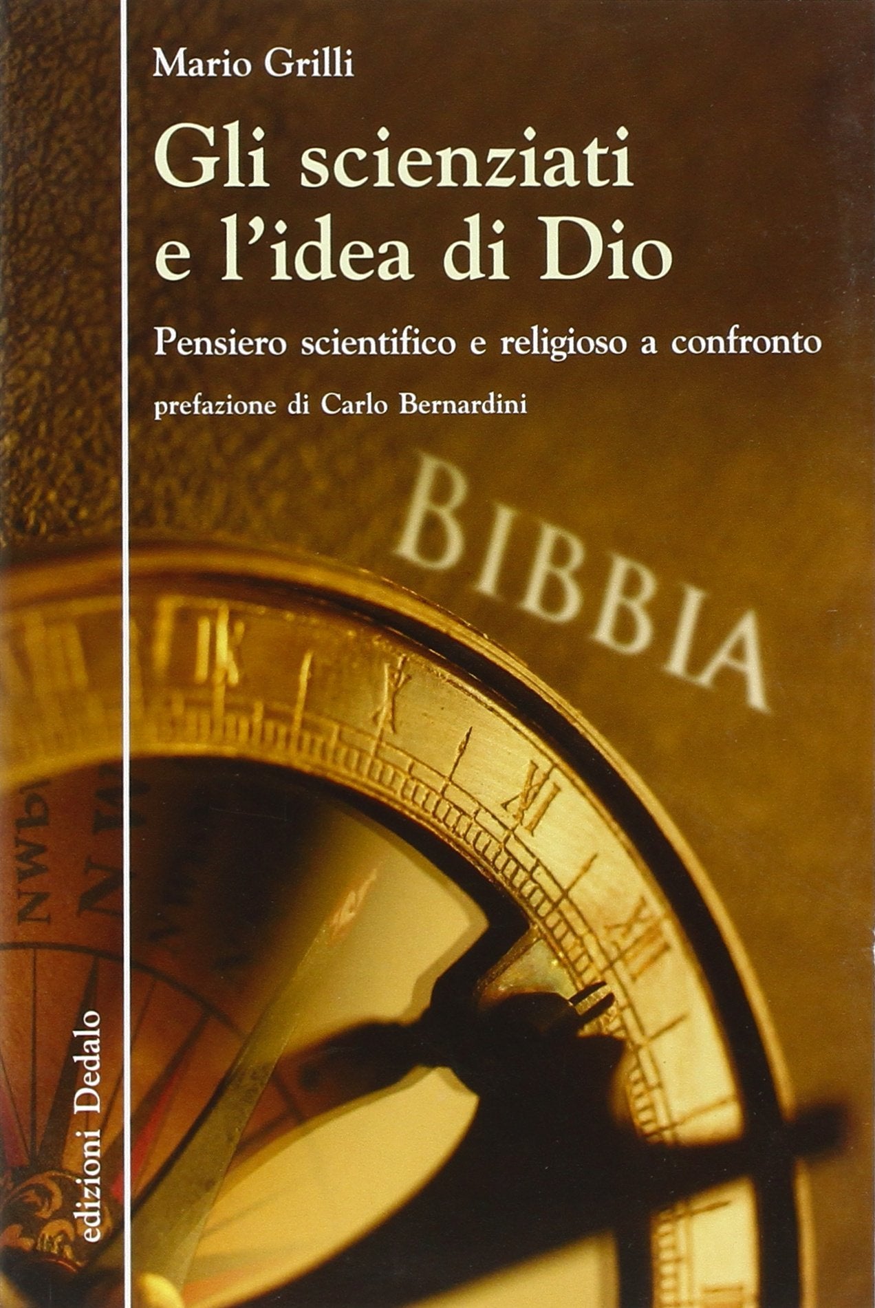 Gli scienziati e l'idea di Dio. Pensiero scientifico e religioso a confronto Business & Technology