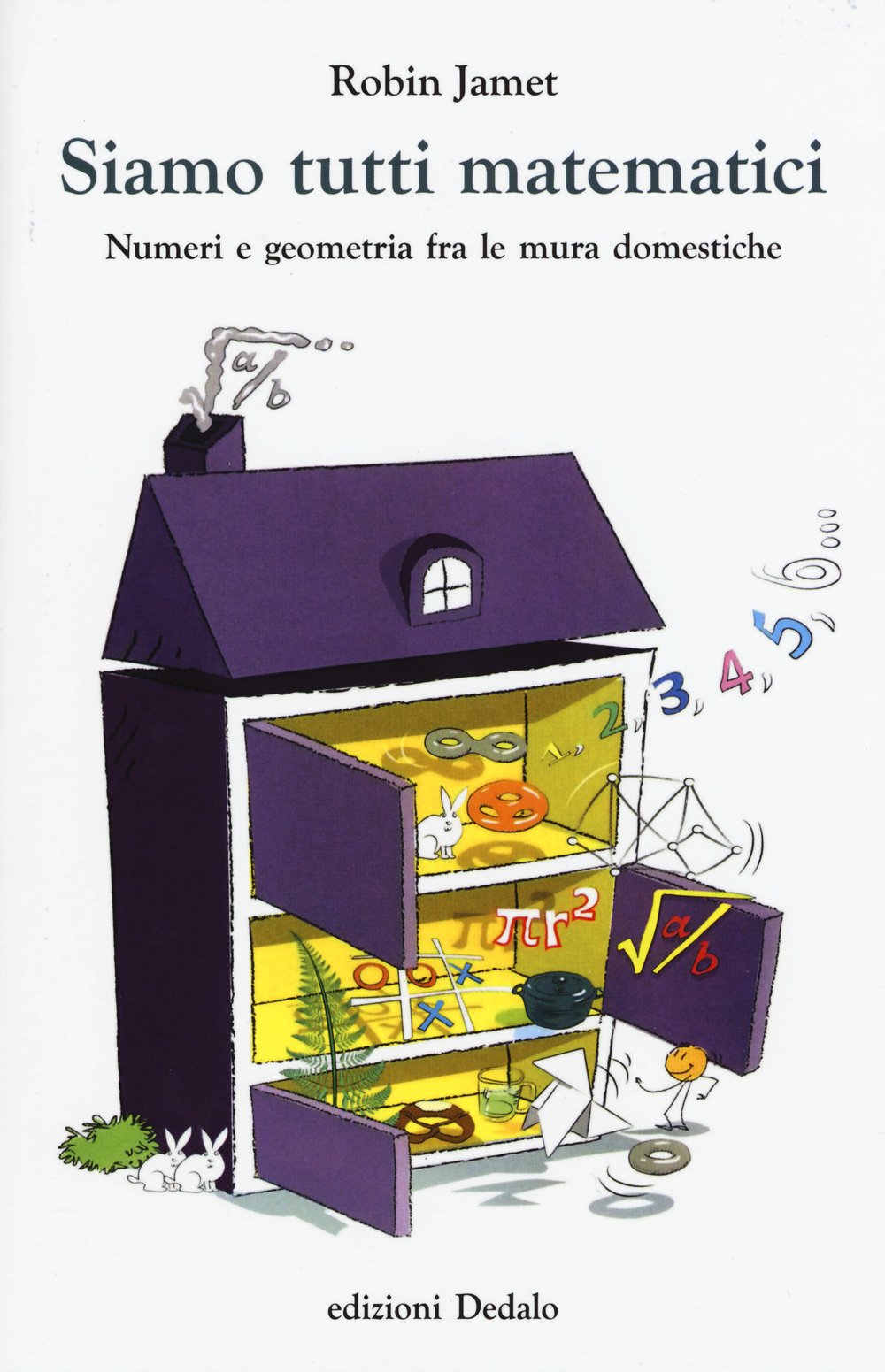 Siamo tutti matematici. Numeri e geometria fra le mura domestiche Mathematics