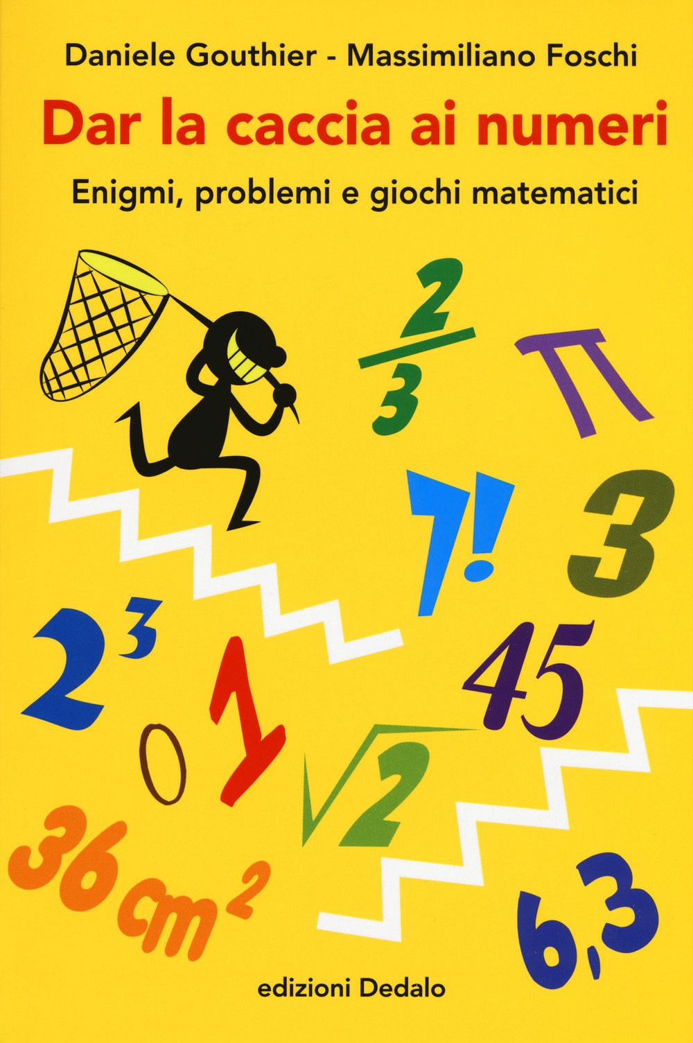 Dar la caccia ai numeri. Enigmi, problemi e giochi matematici (La scienza è facile, Band 74) Leisure & Fun