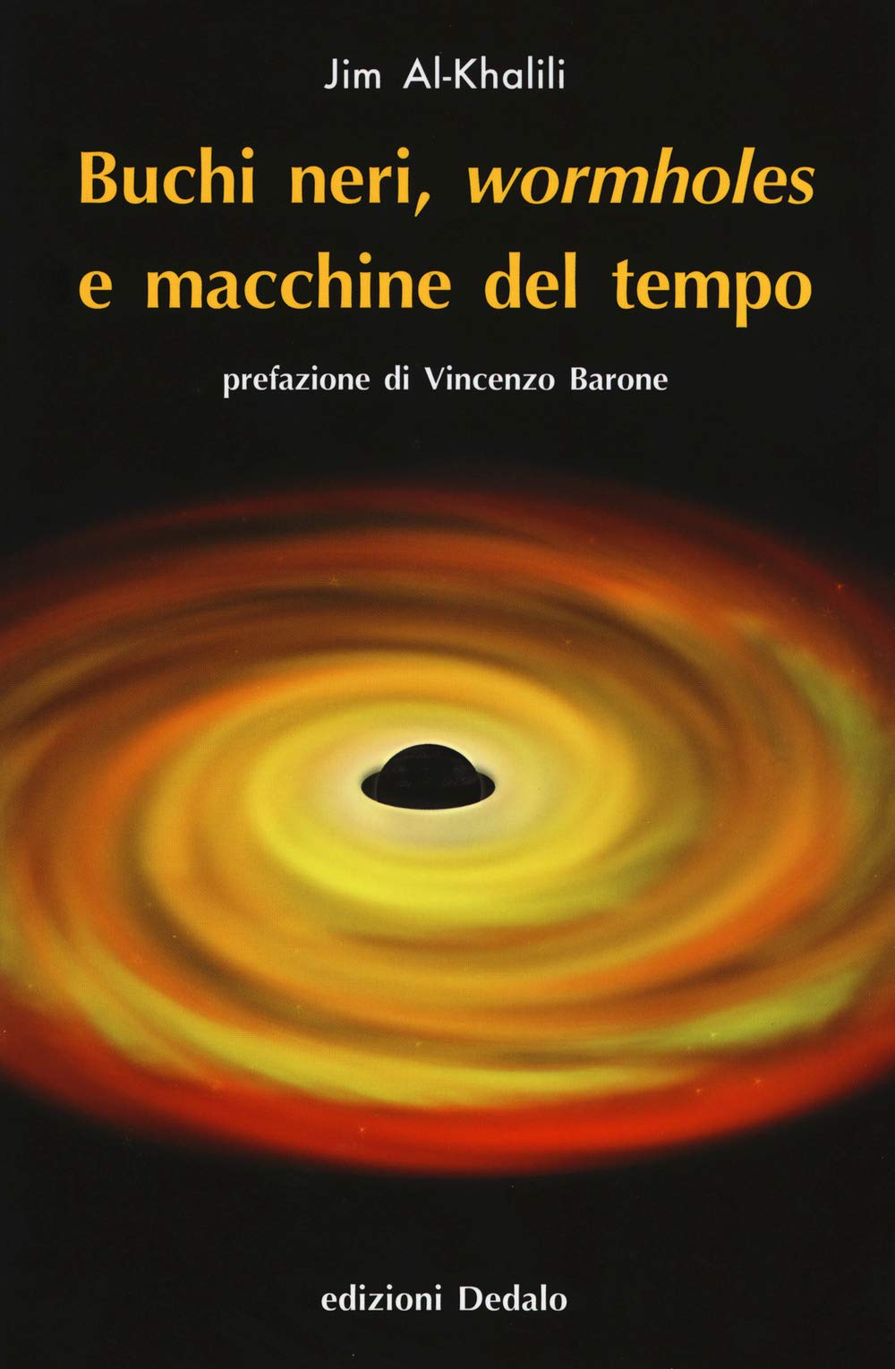 Buchi neri, «wormholes» e macchine del tempo. Nuova ediz. book