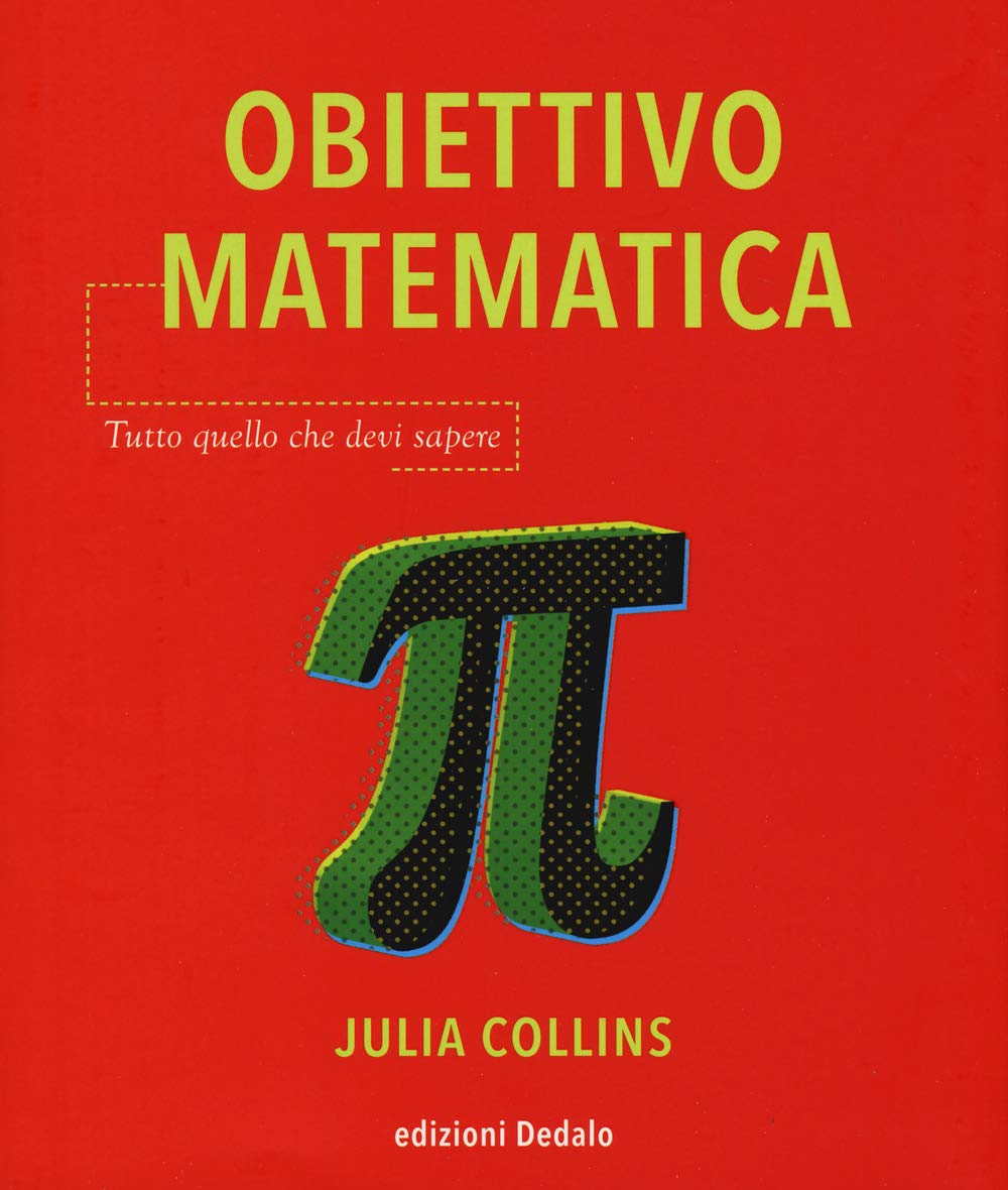 Obiettivo matematica. Tutto quello che devi sapere book